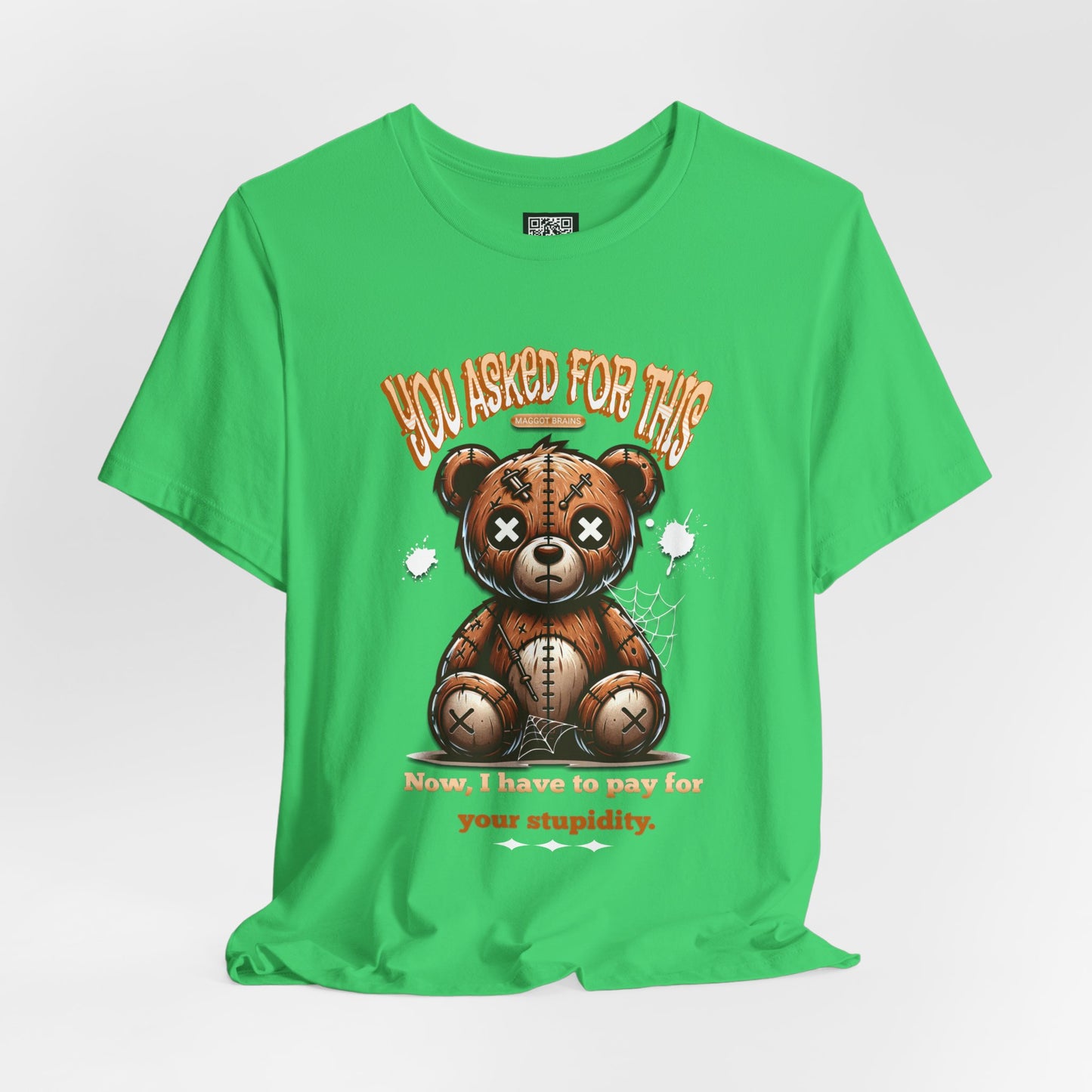 You Asked for This T-Shirt, Unisex Jersey Short Sleeve Tee, No Kings Protest T-Shirt, Voting Matters Shirt, Play Stupid Games Win Stupid Prizes Tee
