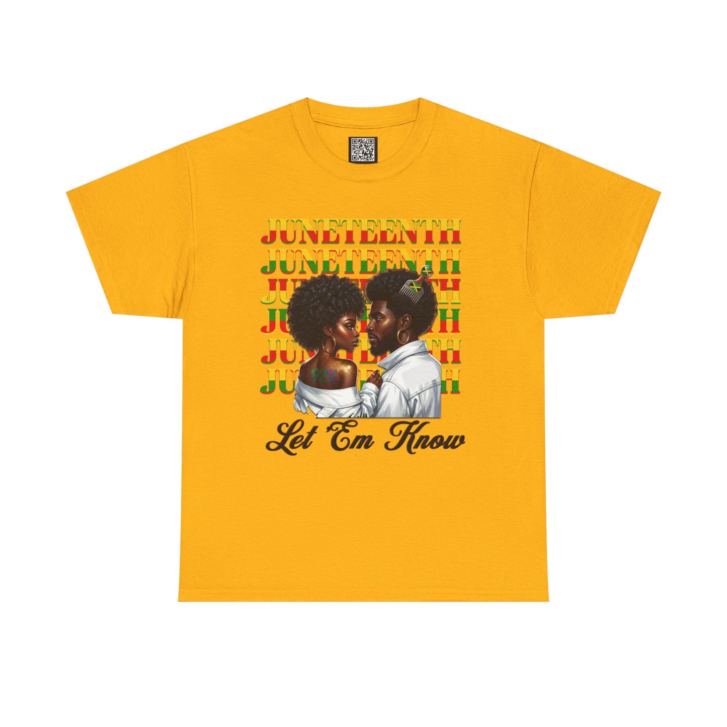 Juneteenth Celebration T-Shirt — "Let 'Em Know" Black Love Graphic Tee