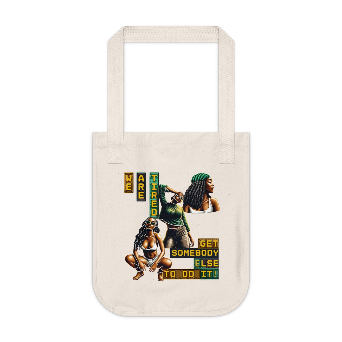 "Get Somebody Else to Do It!" Organic Canvas Tote Bag, 92 Percenter Tote Bag, Gift for Black Women, Black Women Activism Bag, Black Women Empowerment