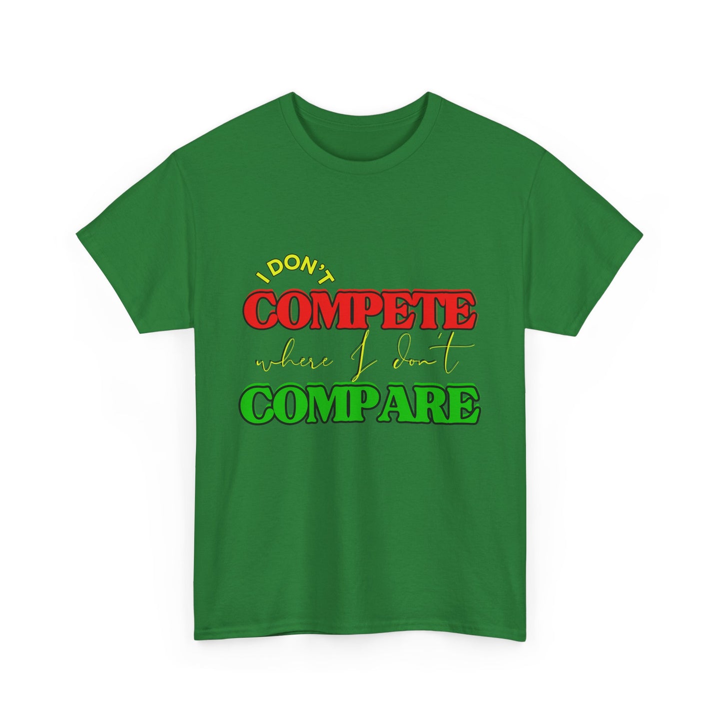 I Don't Compete, Where I Don't Compare, Self Love T-Shirt, Melanin T-Shirts for Black Women, Black Girl Magic,