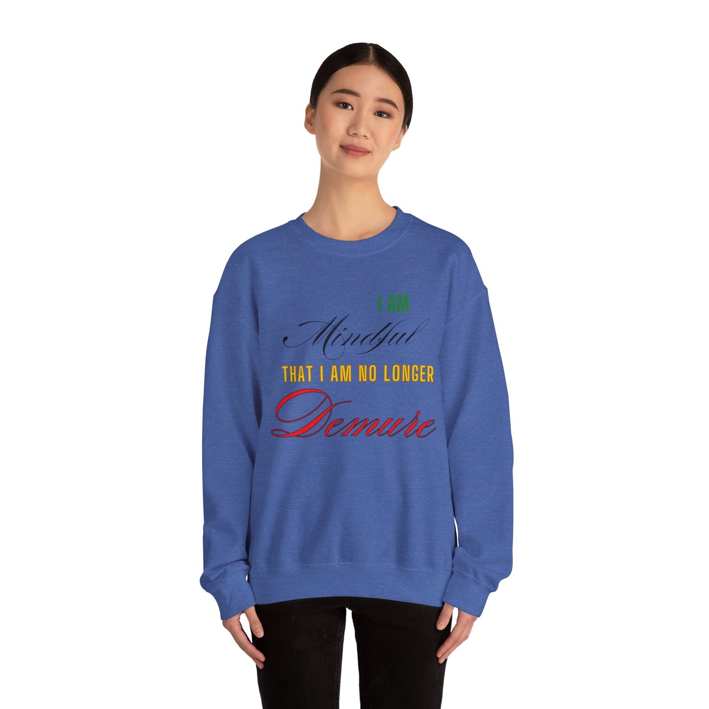 "Mindful But Not Demure" Heavy Blend™ Crewneck Sweatshirt, Demure Shirt, Funny Trendy Shirt, Viral Meme Shirt, Female Empowerment Shirt, Very Demure Very Mindful Very Cutesy, Minimalist Style