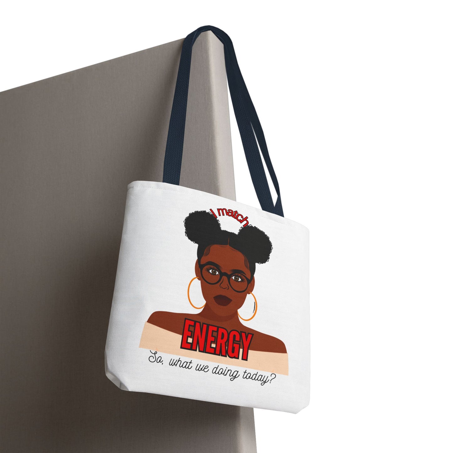 I Match Energy Tote Bag, Trendy Empowerment Design Bag, Matching Energy Tote Vibes, Reciprocal Energy Bag, Black Girl Magic Totets