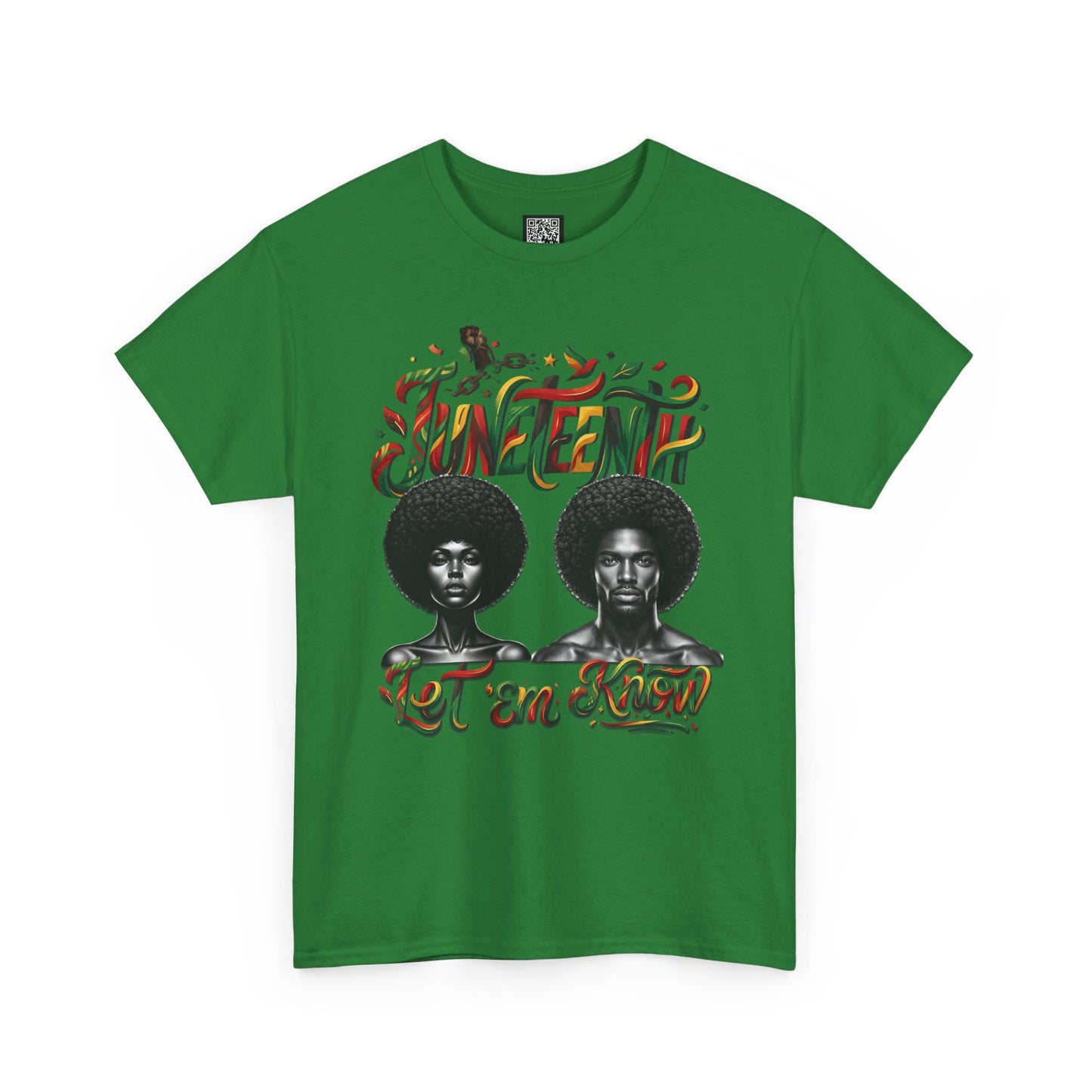 Juneteenth Celebration "Let 'Em Know" T‑Shirt