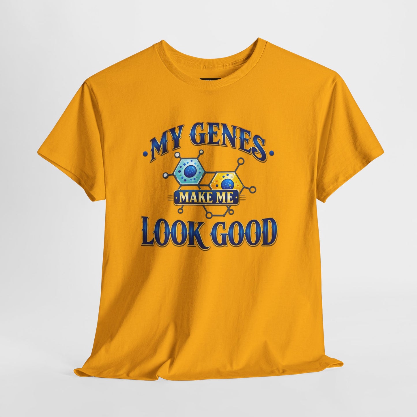 My Genes Make Me Look Good – Funny Science Graphic Unisex T-Shirt