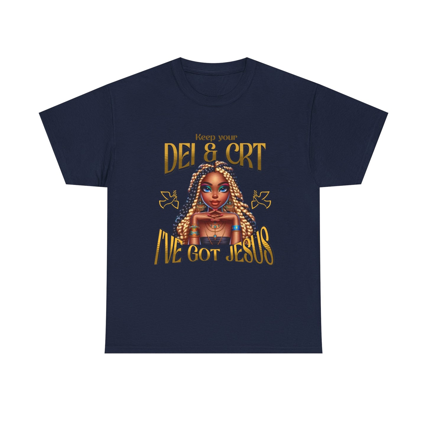 Faith Over Everything Shirt, Keep Your DEI & CRT, I've Got Jesus T-Shirt, Women Empowerment Shirt, Black Girl Magic T-Shirt, Melanin Shirt for Women