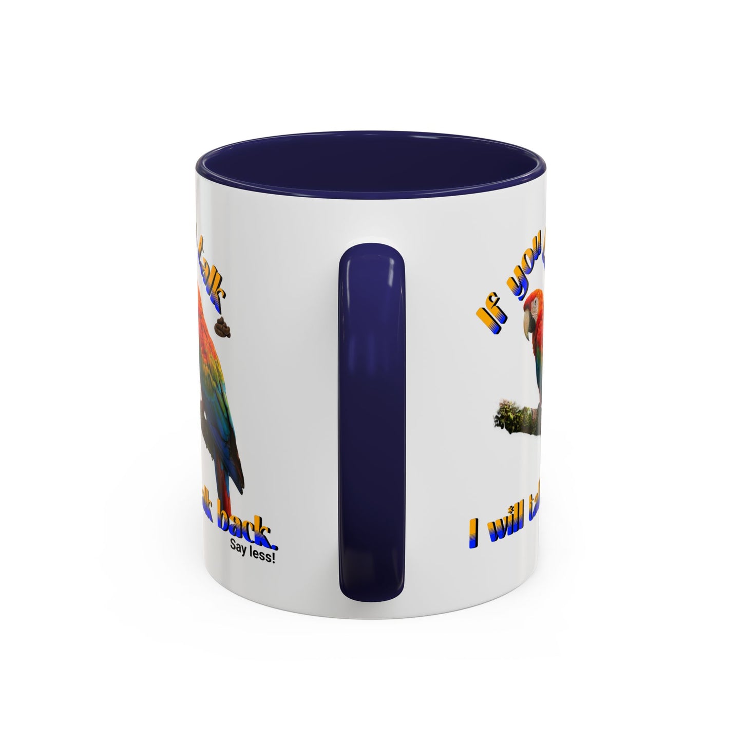 Parrot Coffee Mug - "If You Talk I Will Talk Back" Accent Mug