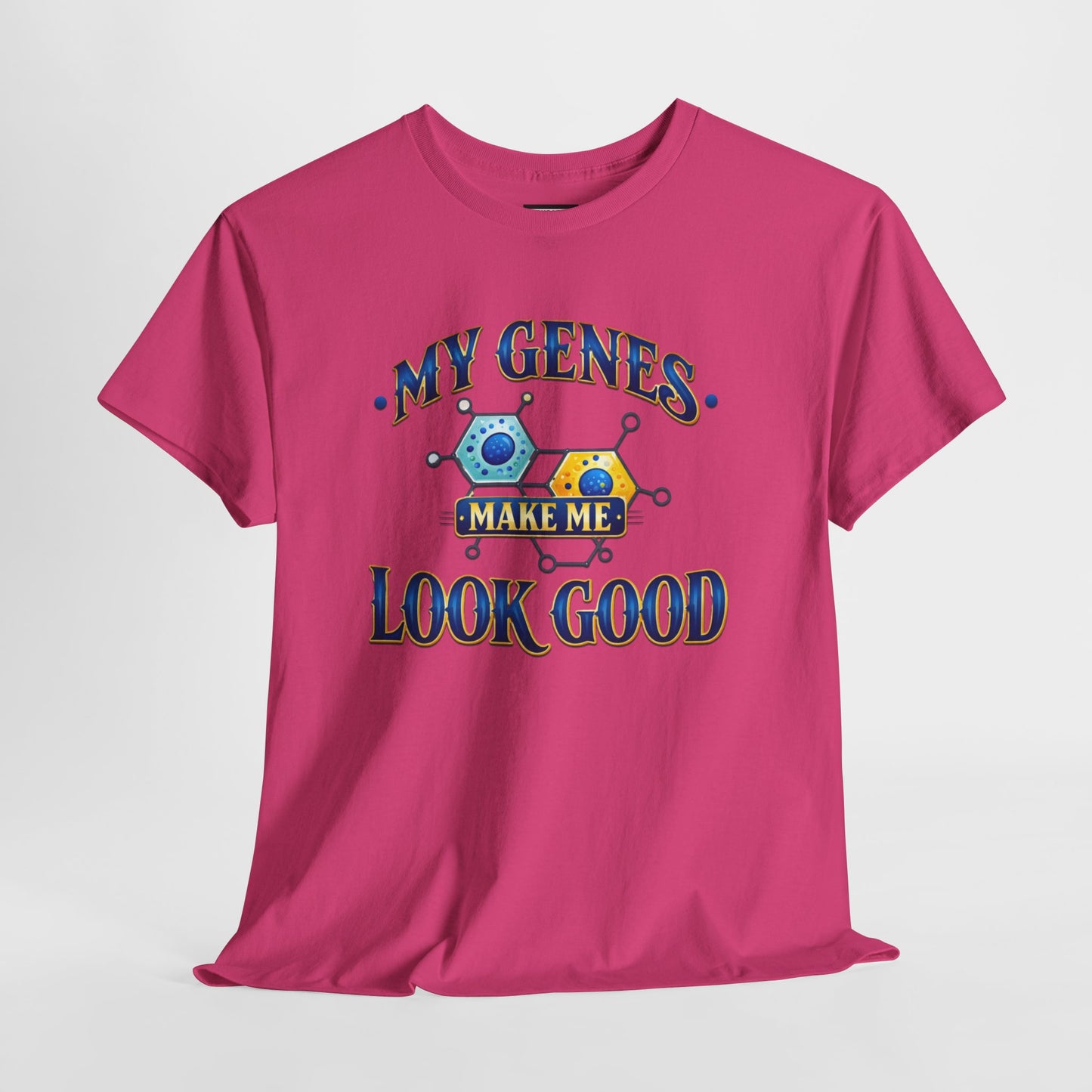 My Genes Make Me Look Good – Funny Science Graphic Unisex T-Shirt