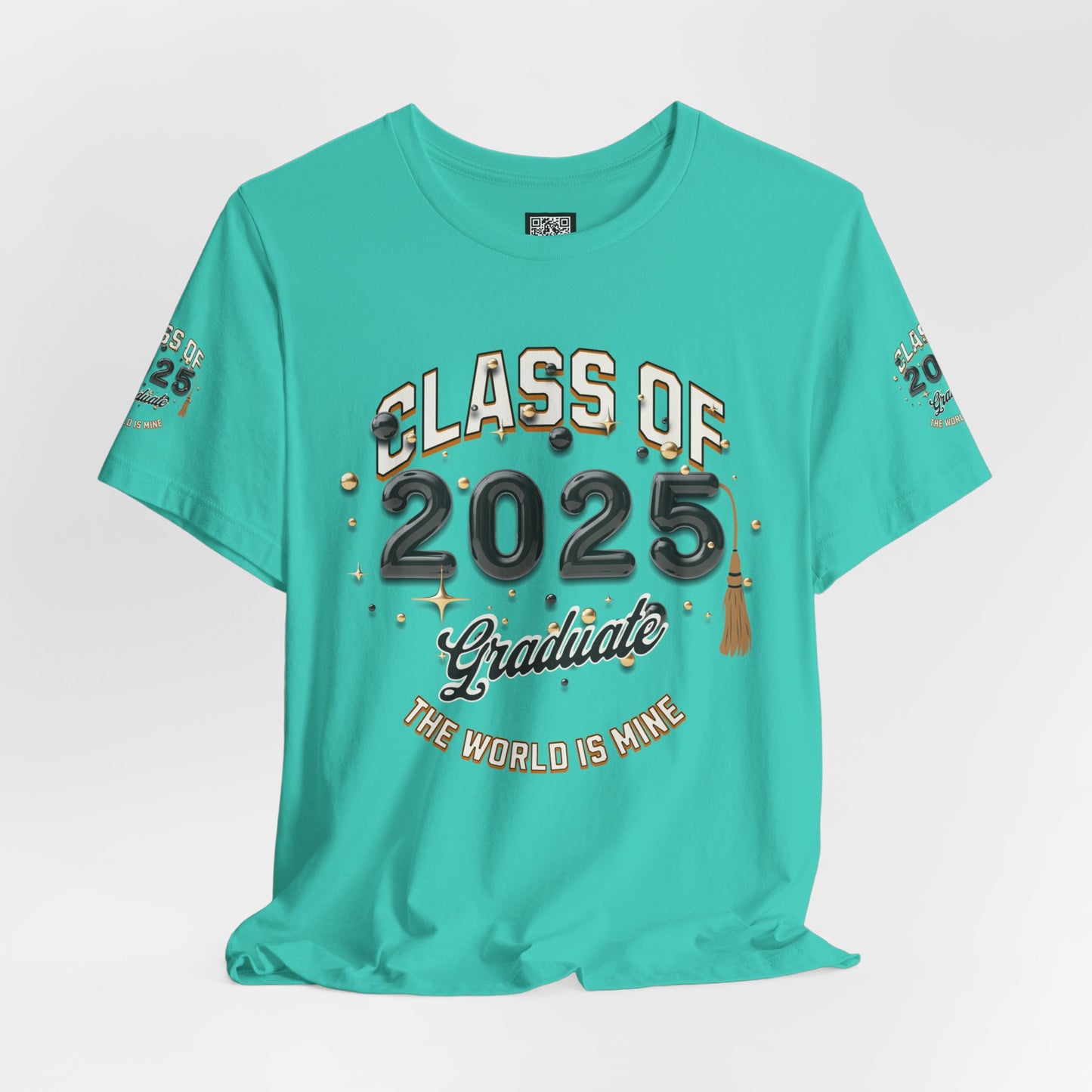 2025 Graduate Unisex Jersey Tee, Class of 2025 Graduation Shirt, Graduation Pride for 2025T-Shirts, The World is Mine Tees