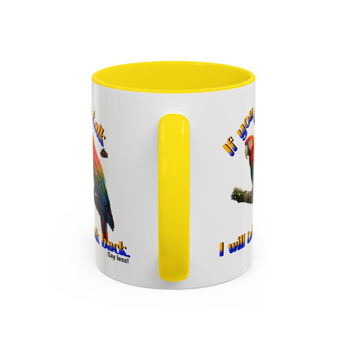 Parrot Coffee Mug - "If You Talk I Will Talk Back" Accent Mug