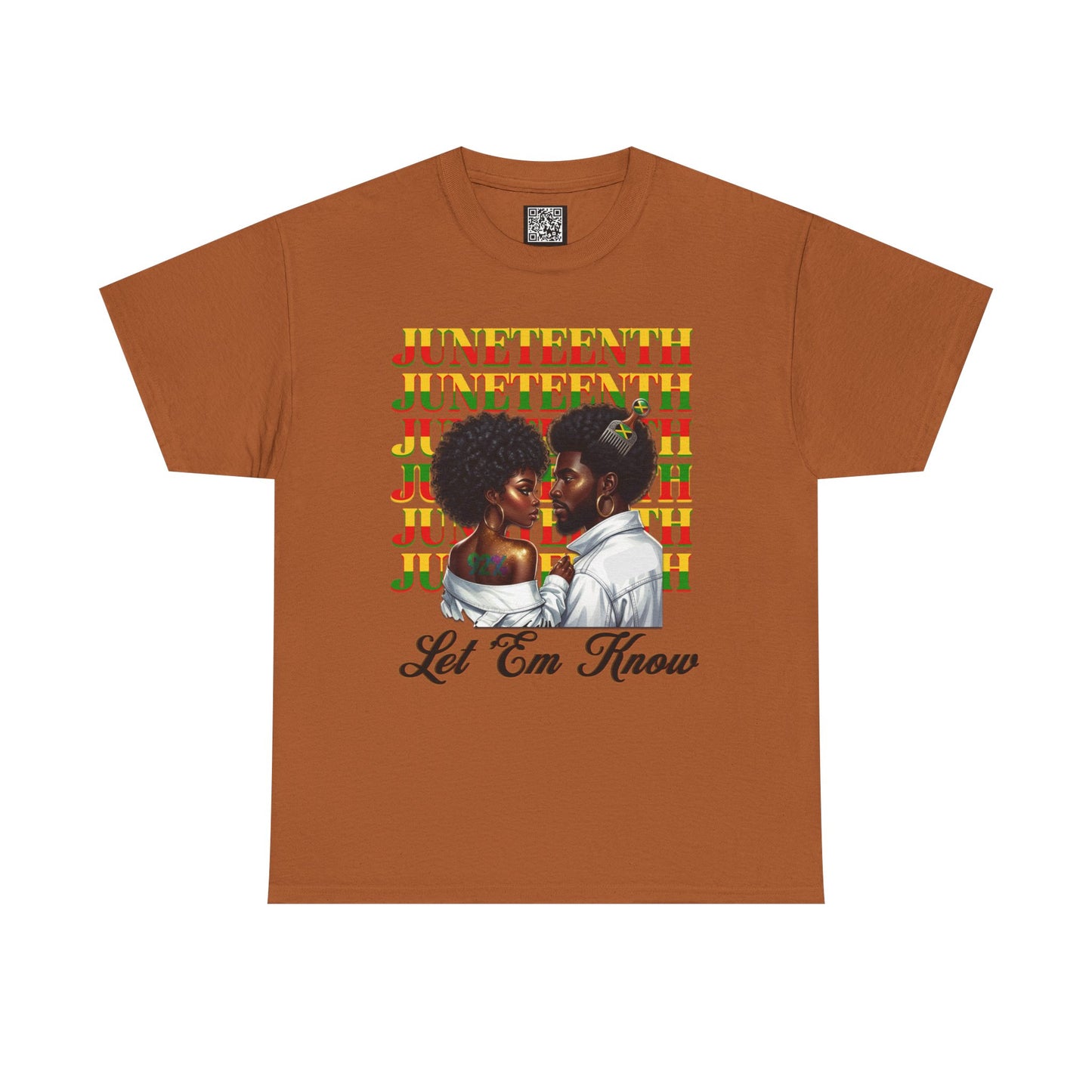 Juneteenth Celebration T-Shirt — "Let 'Em Know" Black Love Graphic Tee