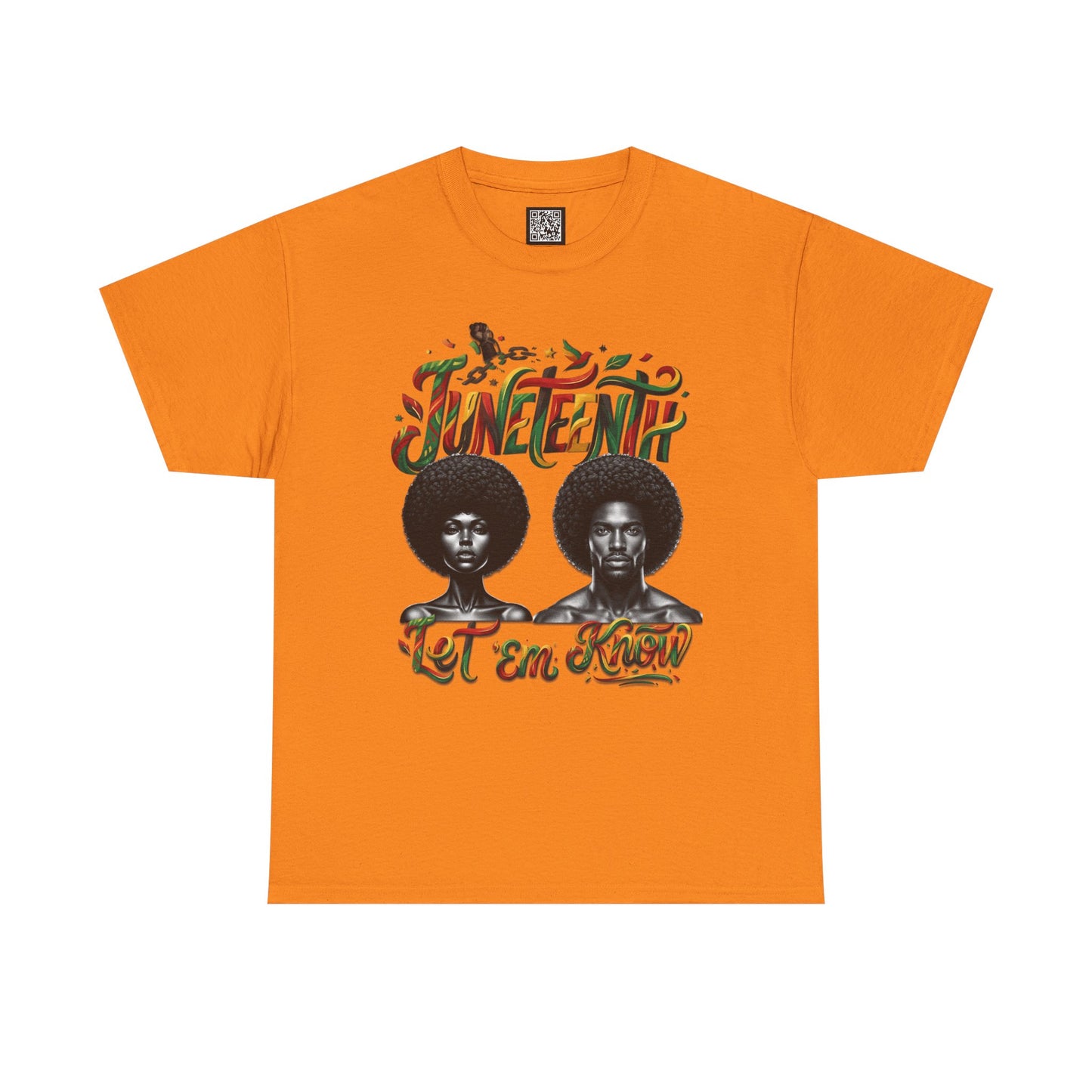Juneteenth Celebration "Let 'Em Know" T‑Shirt
