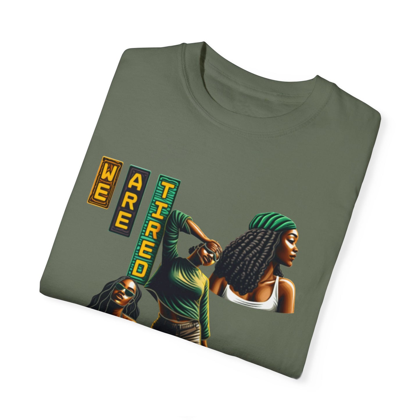 "We are Tired. Get Somebody Else to Do It!" 92% Black Women Shirt, Women Empowerment Shirt, Activism Shirts for Women,