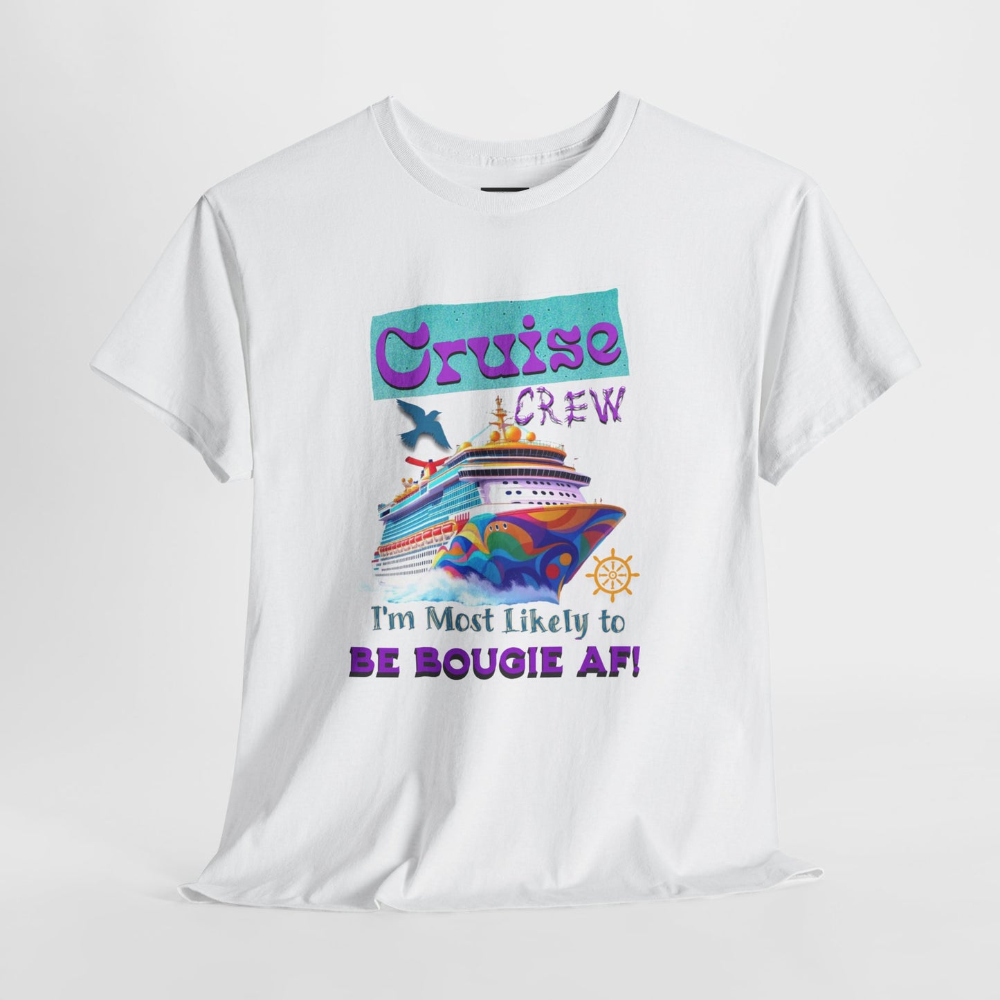 Cruise Crew Tee - I'm Most Likely to Be Bougie AF, Travel Shirt, Vacation Apparel, Cruise Outfits, Summer Fun Clothing for the Bougie Crew