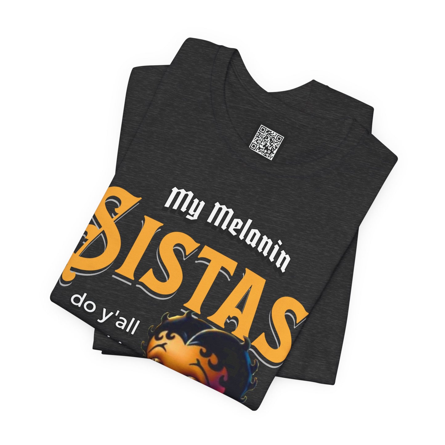 Melanin Betty Boop T-Shirt – "My Melanin Sistas" Black Girl Magic Tee, Funny Black Culture Shirt, XS–4XL