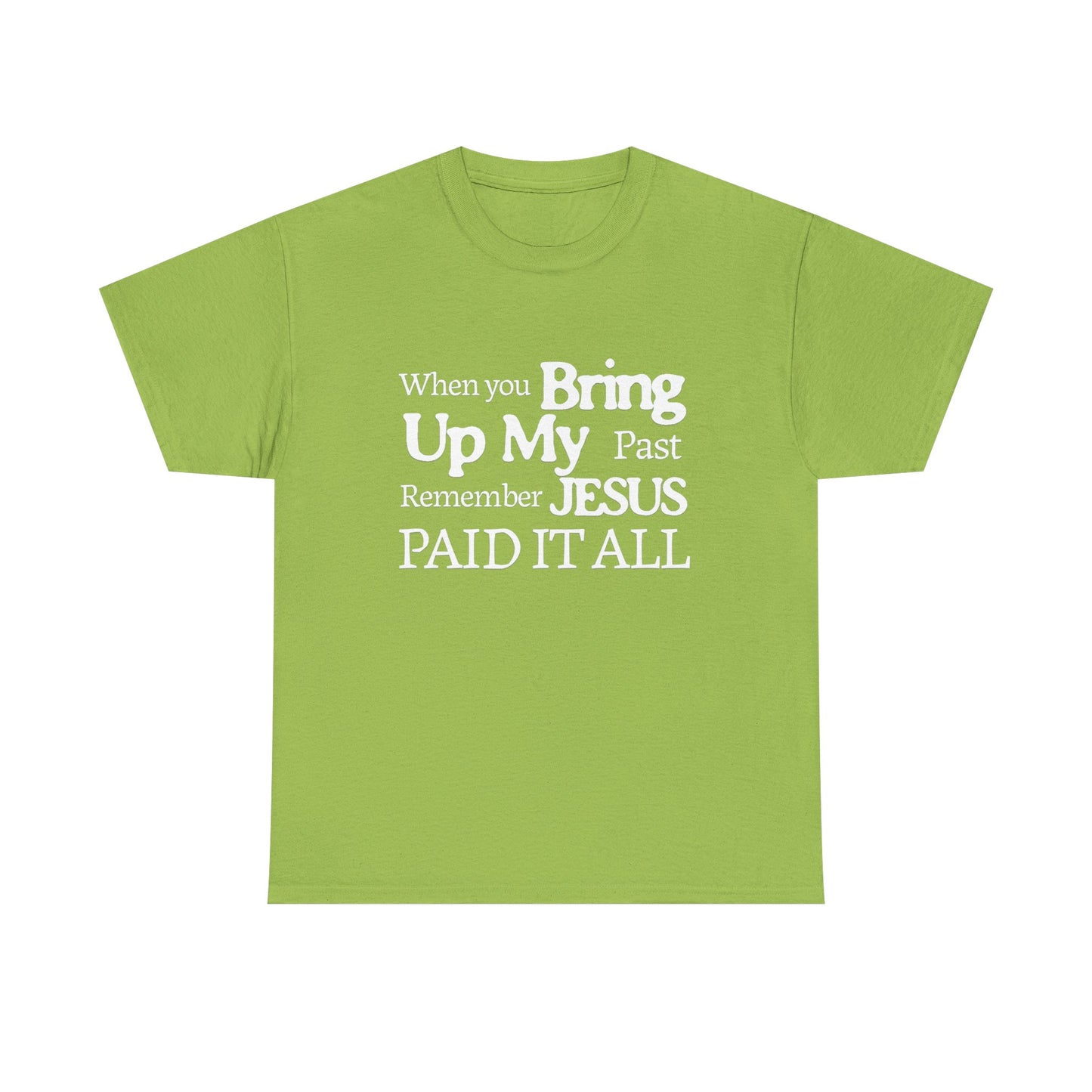 Inspirational T-shirt - Remember Jesus Paid It All Shirt, Religious Inspirational Shirt, Faith Based Apparel, Unisex Christian Gift