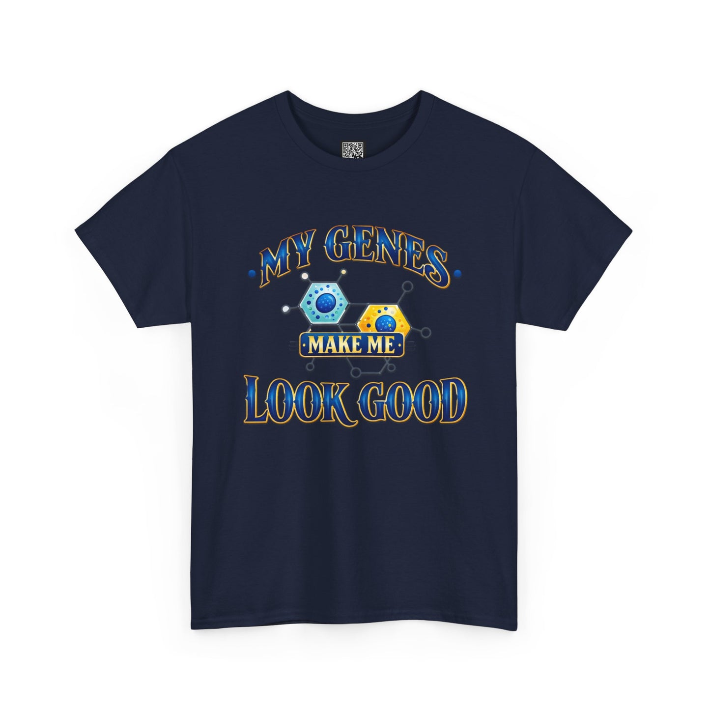 My Genes Make Me Look Good – Funny Science Graphic Unisex T-Shirt