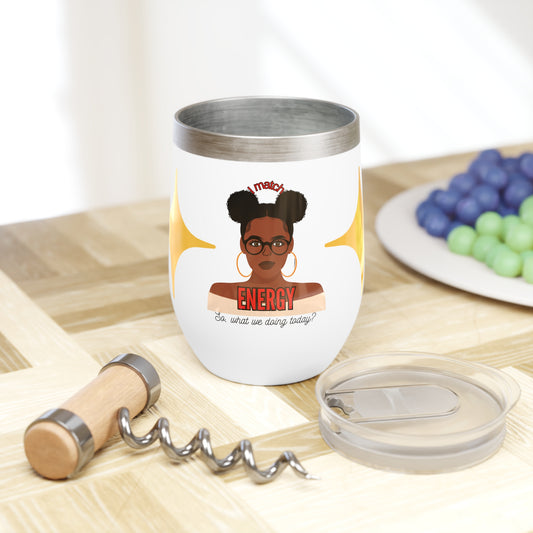 I Match Energy Chill Wine Tumbler,