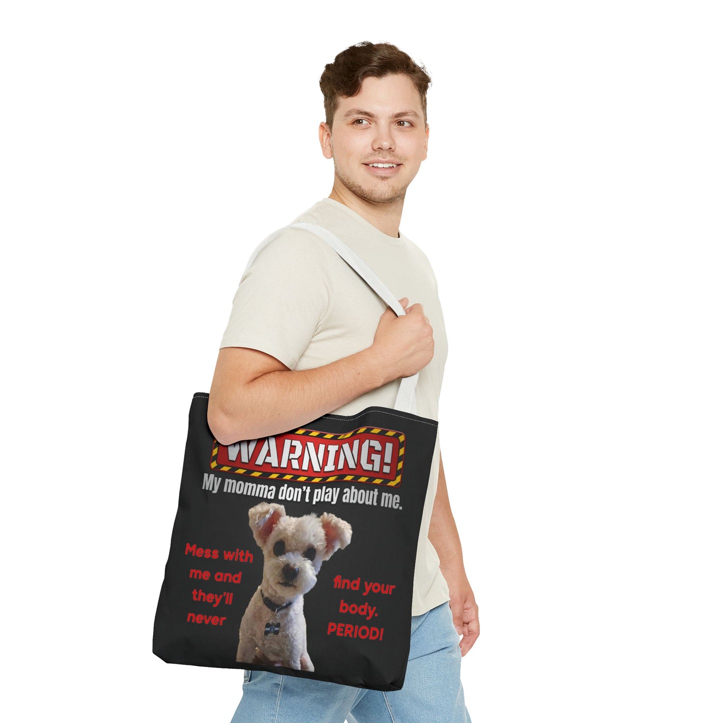 Warning Dog Tote Bag — Funny "My Momma Don't Play About Me" Pet Humor Personalized Tote
