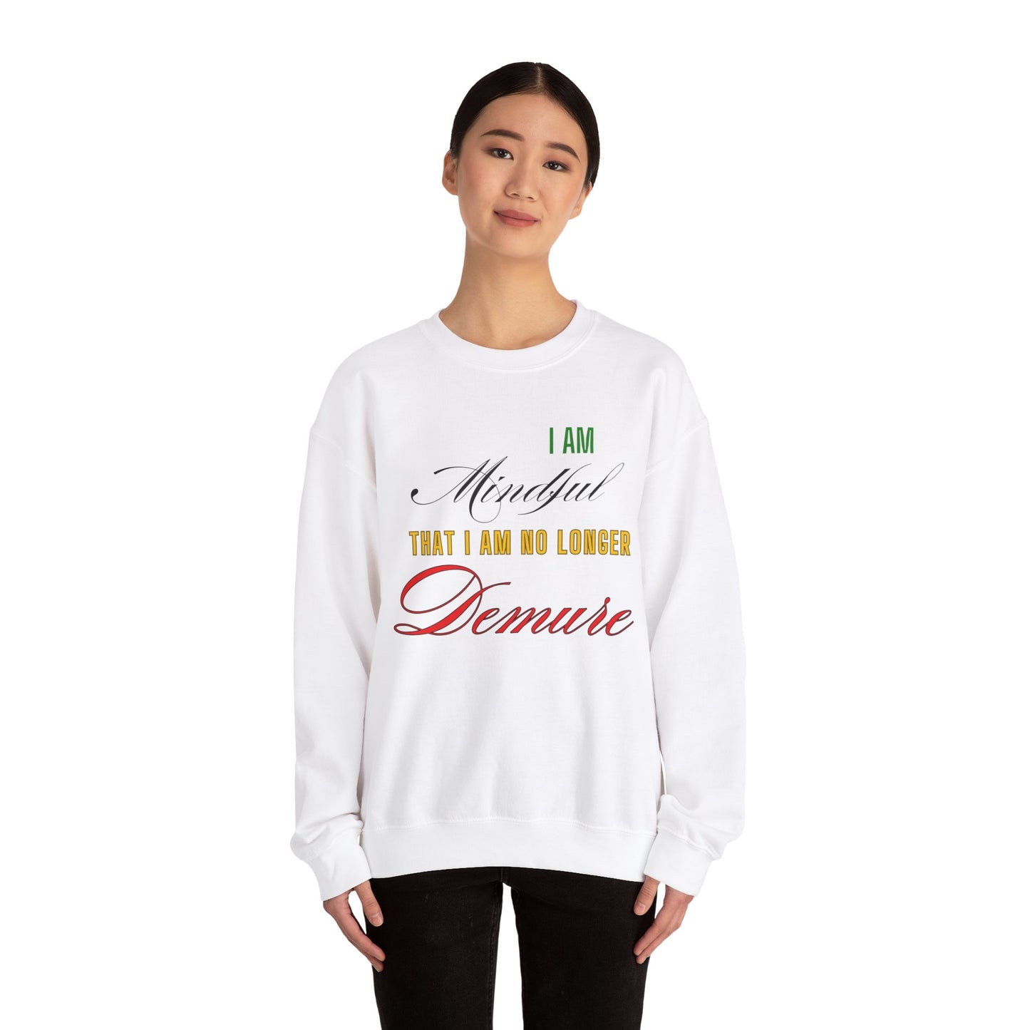 "Mindful But Not Demure" Heavy Blend™ Crewneck Sweatshirt, Demure Shirt, Funny Trendy Shirt, Viral Meme Shirt, Female Empowerment Shirt, Very Demure Very Mindful Very Cutesy, Minimalist Style