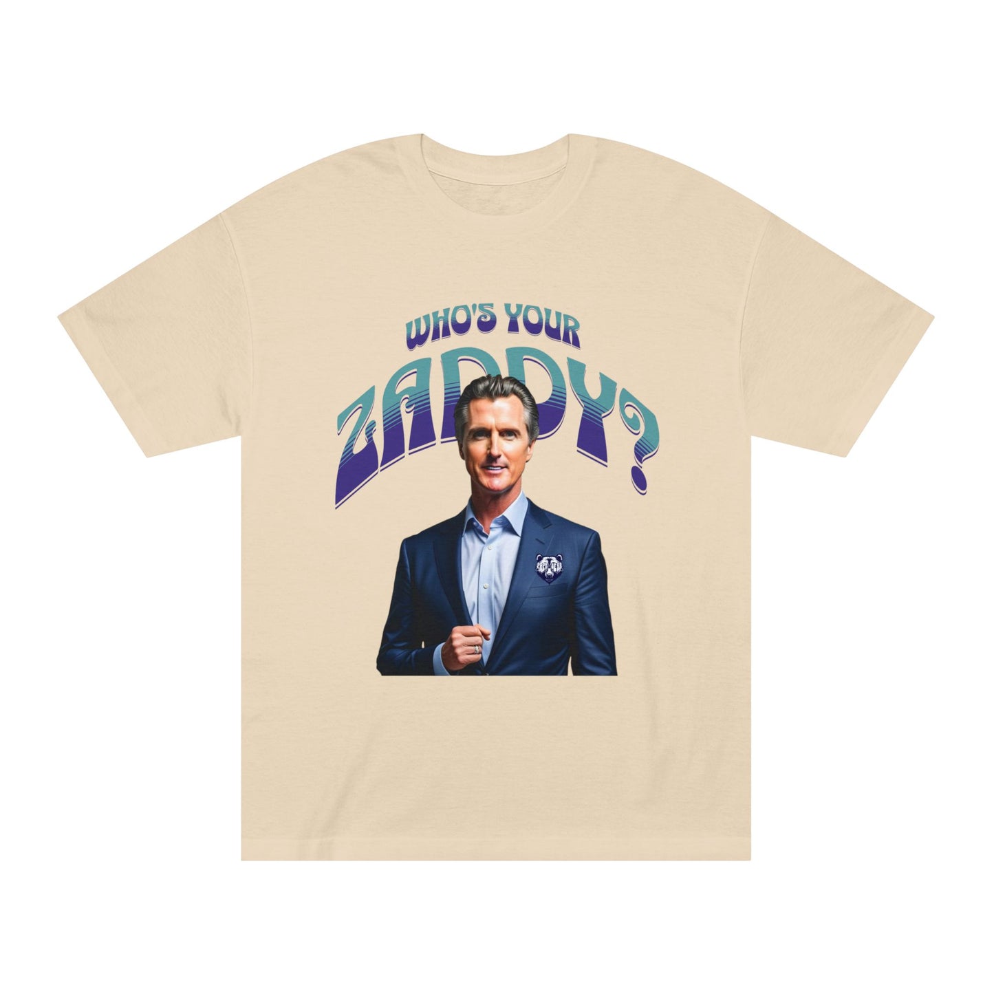 Who's Your Daddy? Funny Classic Tee, Funny Zaddy Gift, Gavon Newsome Tee Shirt, Dad Humor Apparel, Trendy Gavon T-Shirt, Political Tees