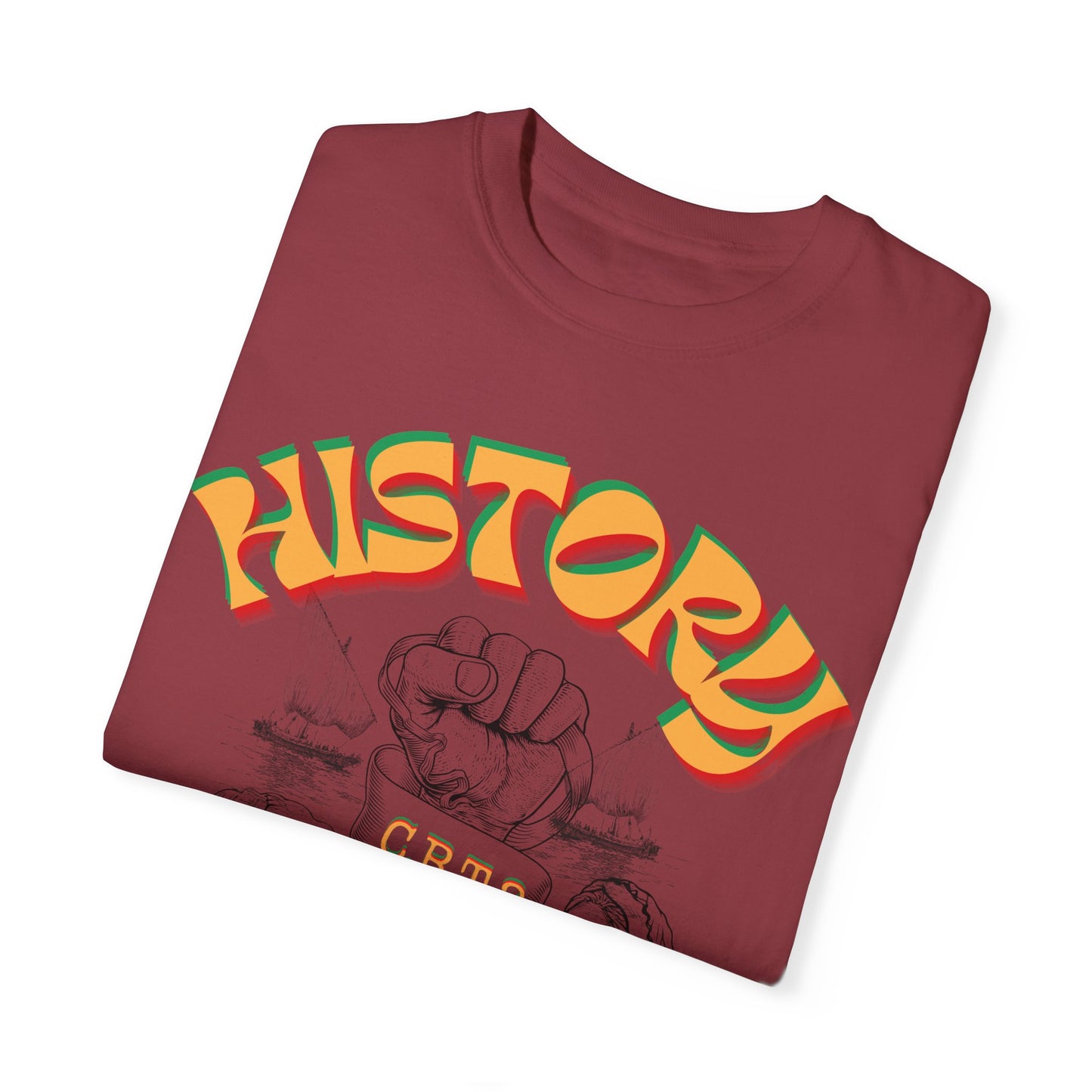 "History Can't Be Erased" Unisex Garment-Dyed T-shirt, Juneteenth T-Shirts, Black History Month T-Shirts, Unisex Black History Shirts