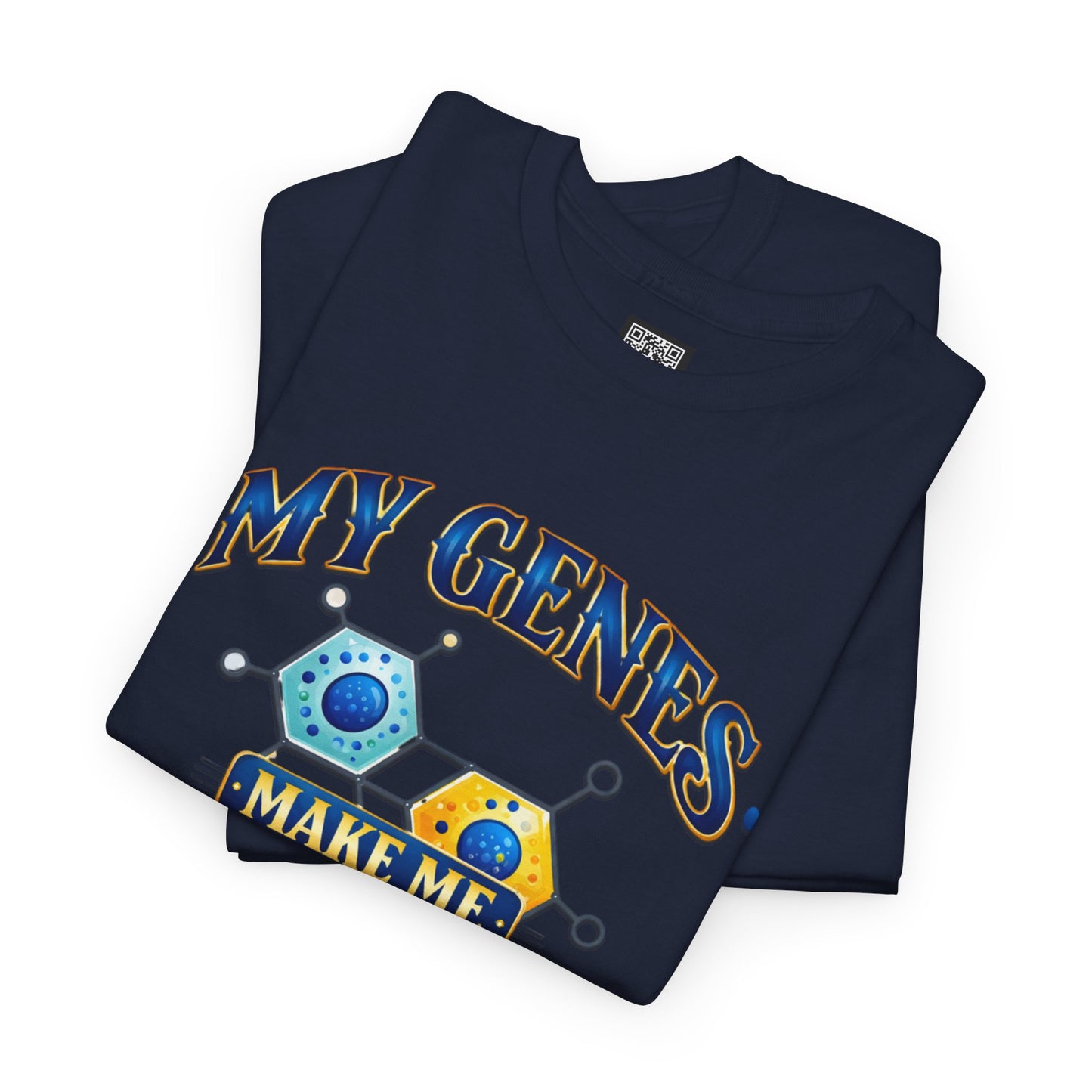 My Genes Make Me Look Good – Funny Science Graphic Unisex T-Shirt