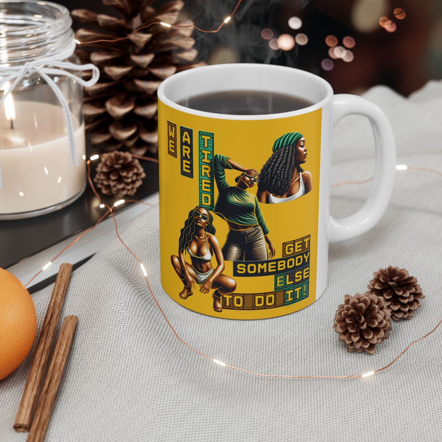 "Get Somebody Else to Do it" Ceramic Mug, (11oz, 15oz), Gift for Black Women, Afrocentric Mug, 92 Percent Women Gift, Get Somebody Else to Do It.