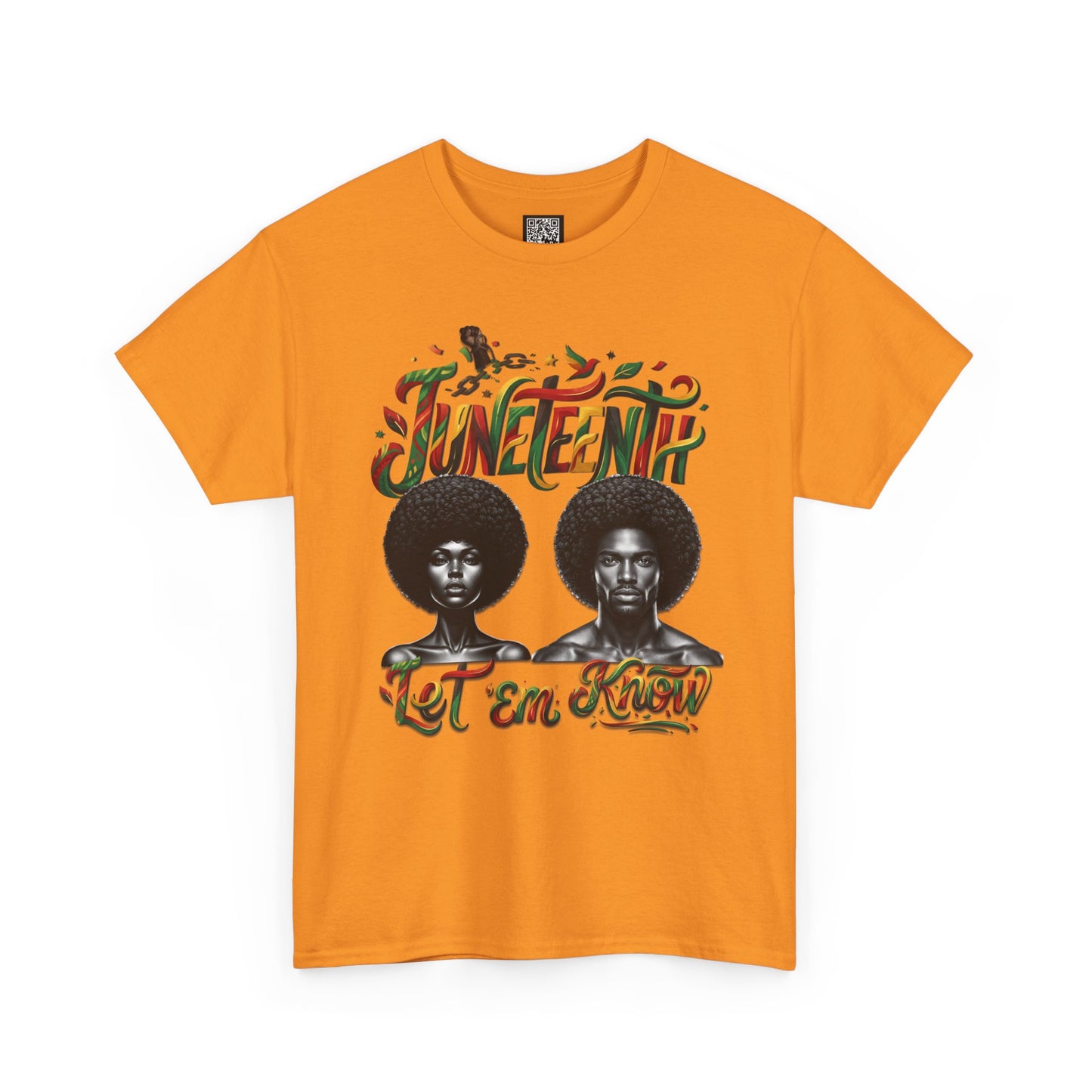 Juneteenth Celebration "Let 'Em Know" T‑Shirt