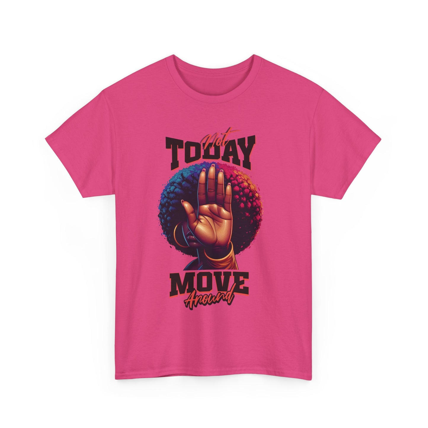 Boundary Boss Not Today Move Around T-shirt, Black Pride T-Shirts, Black Empowerment Shirts for Women, Self-Care Boundary Shirts