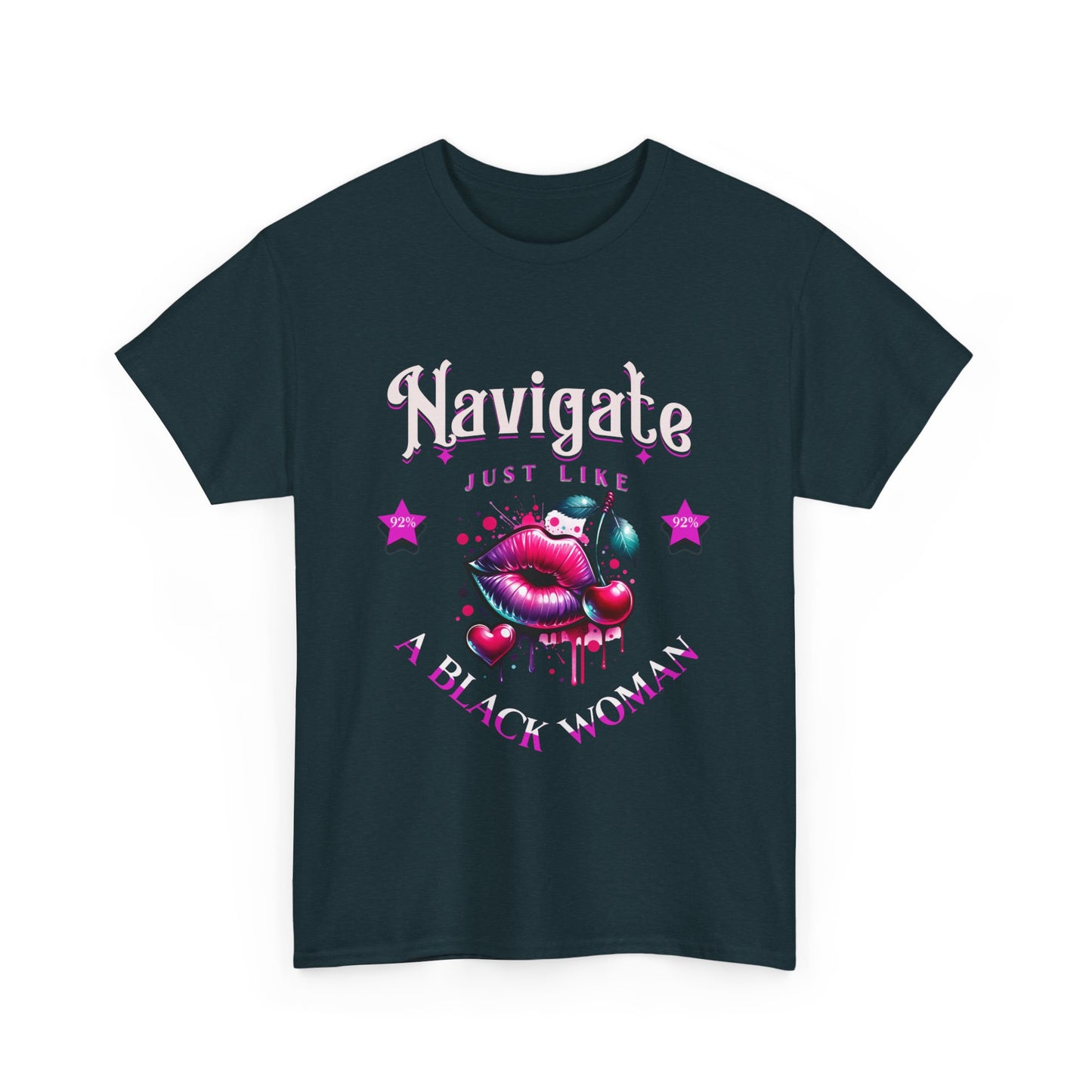 Black Girl Magic T-Shirts, Black History Month Shirts for Women, Navigate Like a Black Woman, Black Woman Shirt, 92% Black Woman Club