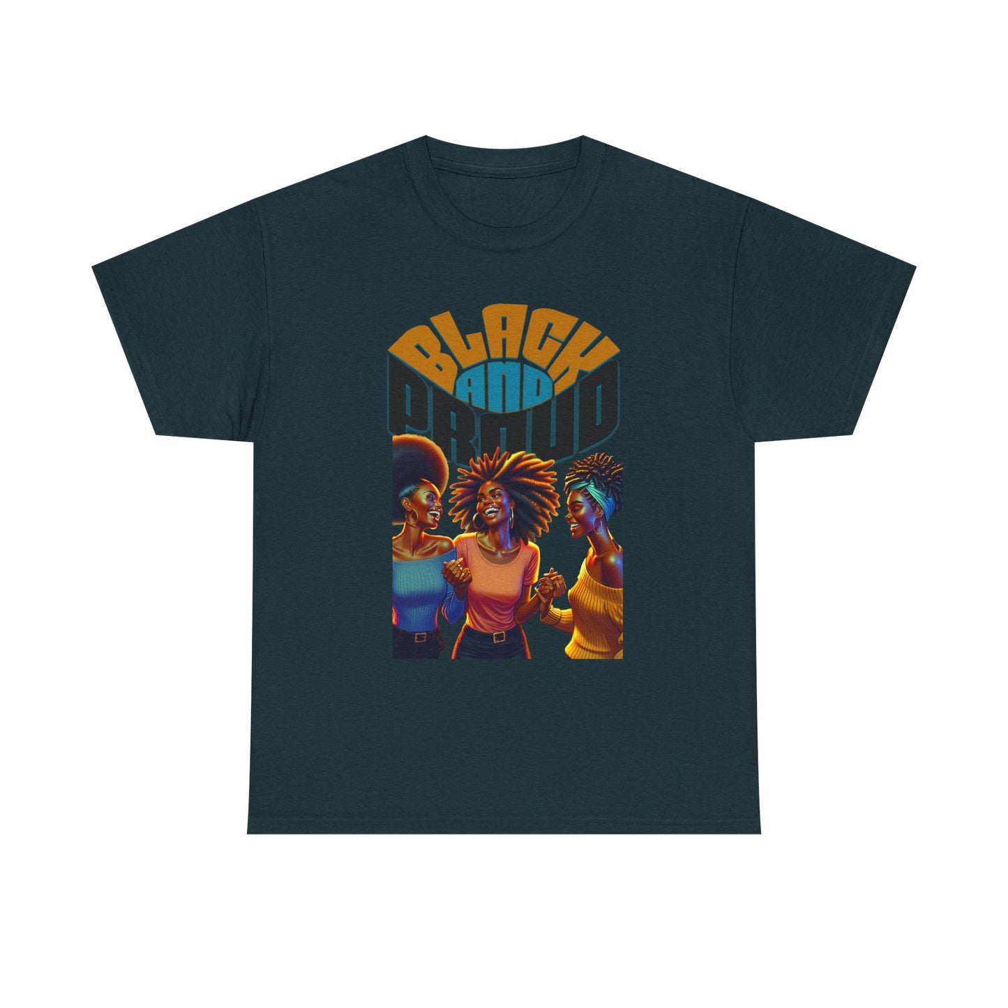 Black and Proud: Sisters United Shirt, Black Culture Shirts, Melanin Power, Black Girl Magic Shirts, African American T-Shirts, Nubian Queens T-Shirts,