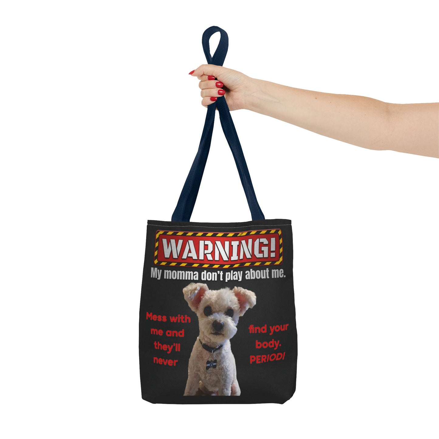 Warning Dog Tote Bag — Funny "My Momma Don't Play About Me" Pet Humor Personalized Tote