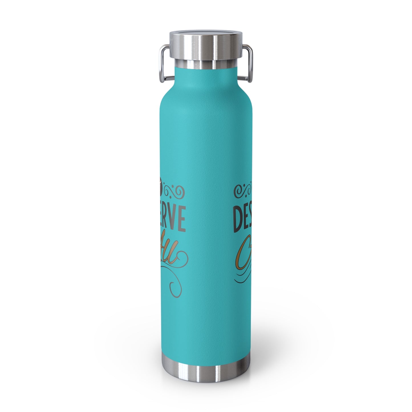 "I Deserve It All" Copper Vacuum Insulated Bottle, 22oz, Inspirational Lyrics from Kendrick Lamar Man in the Garden, Kendrick Lamar Fan Merchandise