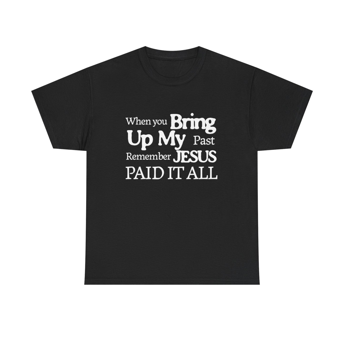 Inspirational T-shirt - Remember Jesus Paid It All Shirt, Religious Inspirational Shirt, Faith Based Apparel, Unisex Christian Gift