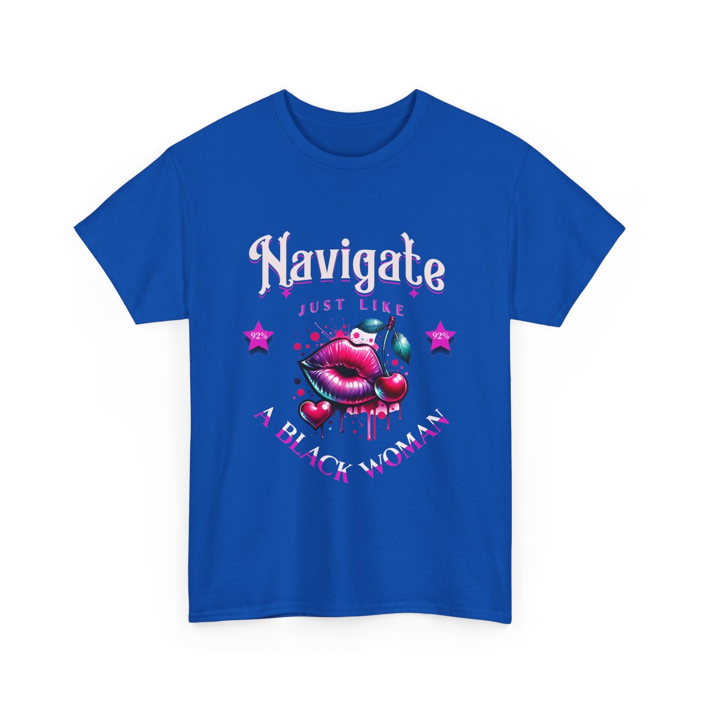 Black Girl Magic T-Shirts, Black History Month Shirts for Women, Navigate Like a Black Woman, Black Woman Shirt, 92% Black Woman Club