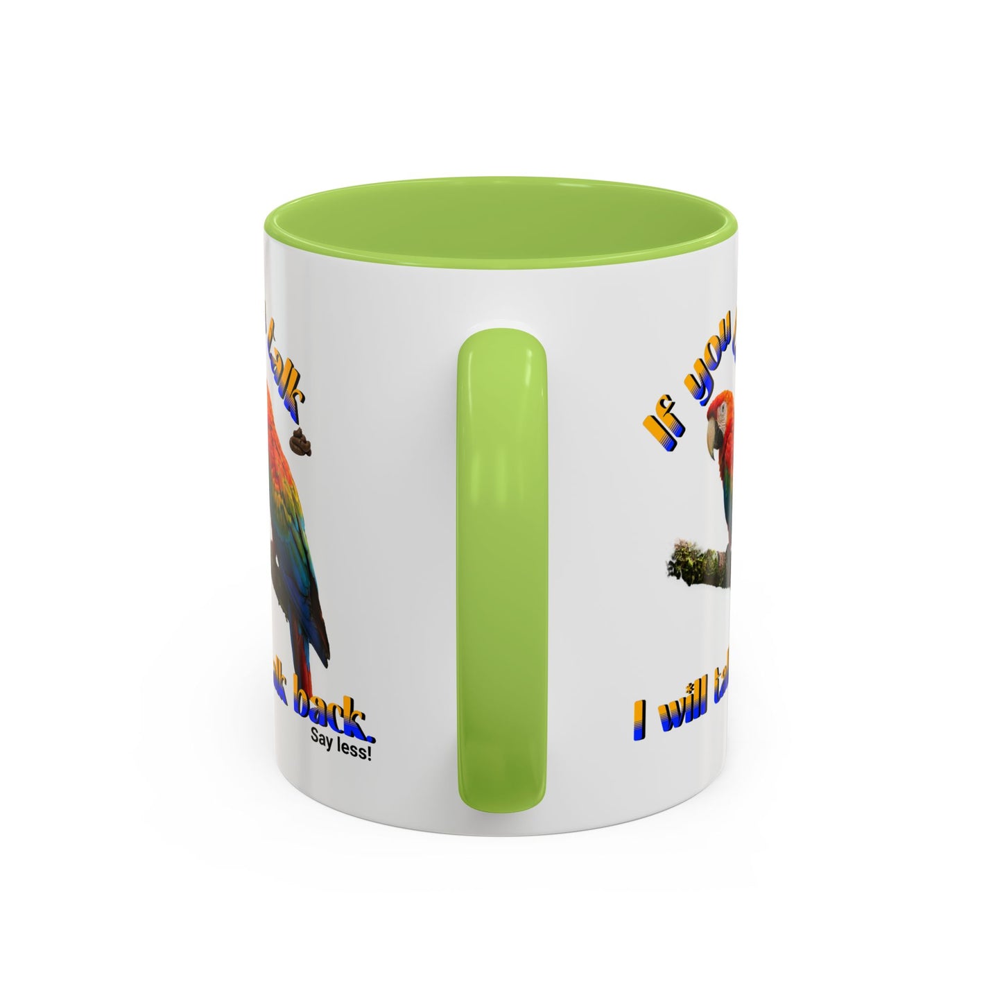 Parrot Coffee Mug - "If You Talk I Will Talk Back" Accent Mug