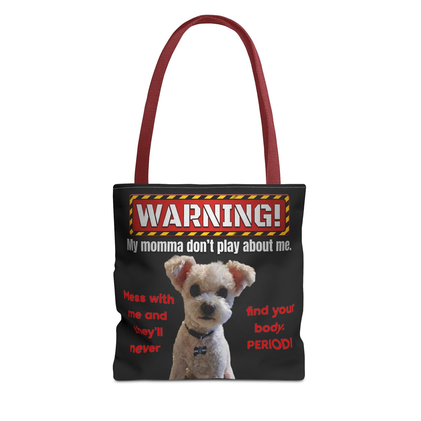Warning Dog Tote Bag — Funny "My Momma Don't Play About Me" Pet Humor Personalized Tote