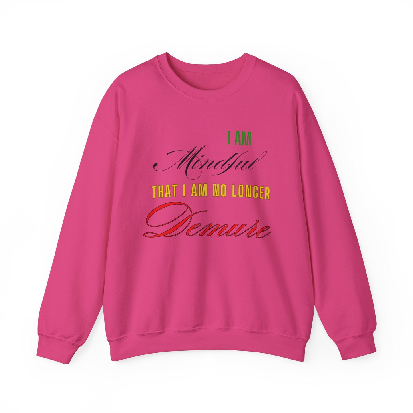 "Mindful But Not Demure" Heavy Blend™ Crewneck Sweatshirt, Demure Shirt, Funny Trendy Shirt, Viral Meme Shirt, Female Empowerment Shirt, Very Demure Very Mindful Very Cutesy, Minimalist Style