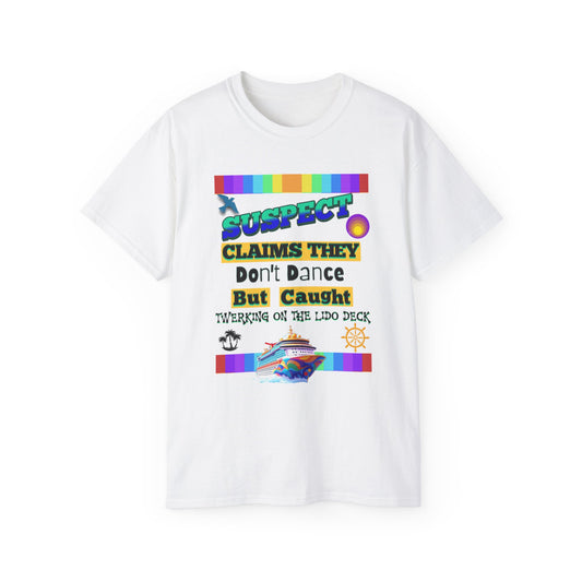 Colorful Funny Statement T-Shirt, Humorous Tee for Dance Lovers, Unisex Gift for Celebrations, Dance Parties, or Everyday Wear