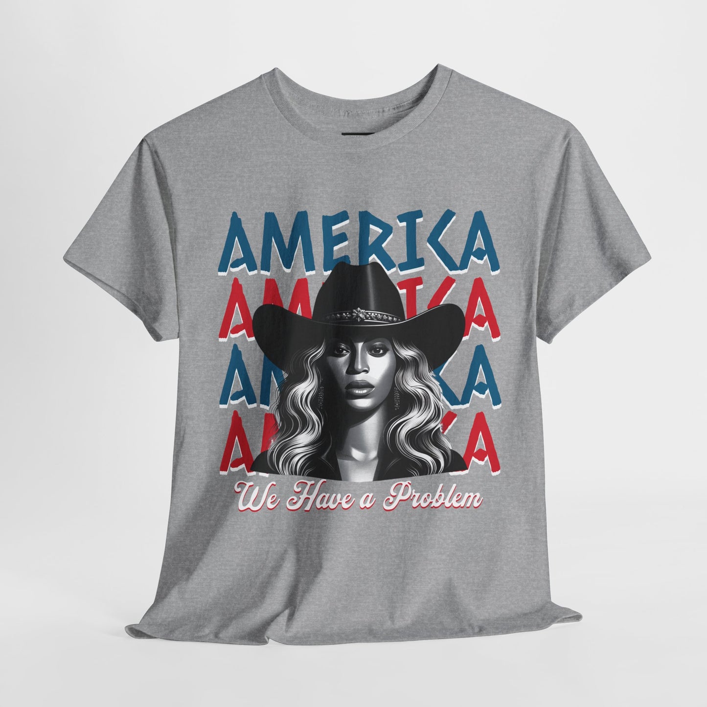 Patriotic Unisex Heavy Cotton Tee - 'Beyonce, America, We Have a Problem' Graphic Tee for Beyonce Fan Lovers, Beyonce Concert Tees