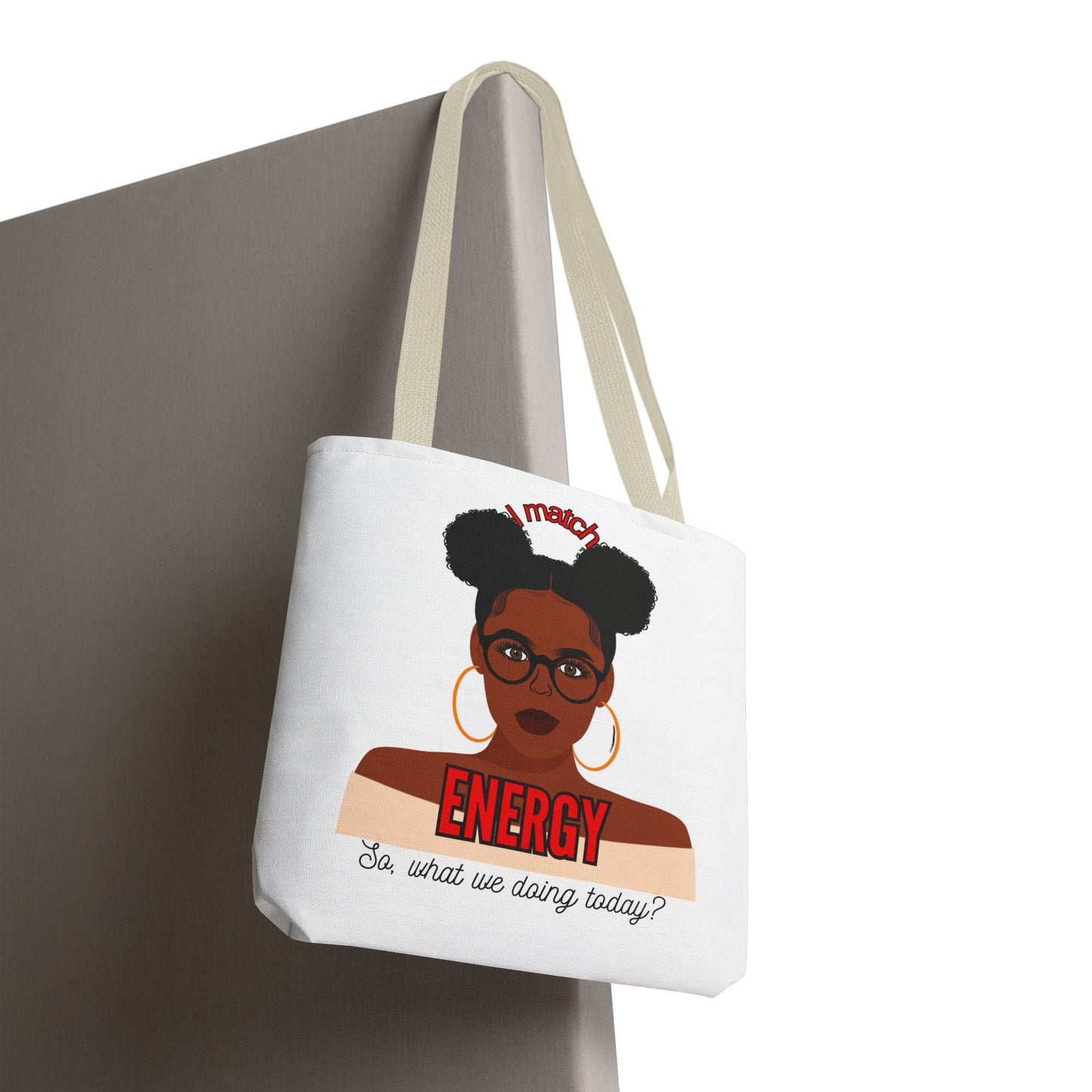 I Match Energy Tote Bag, Trendy Empowerment Design Bag, Matching Energy Tote Vibes, Reciprocal Energy Bag, Black Girl Magic Totets