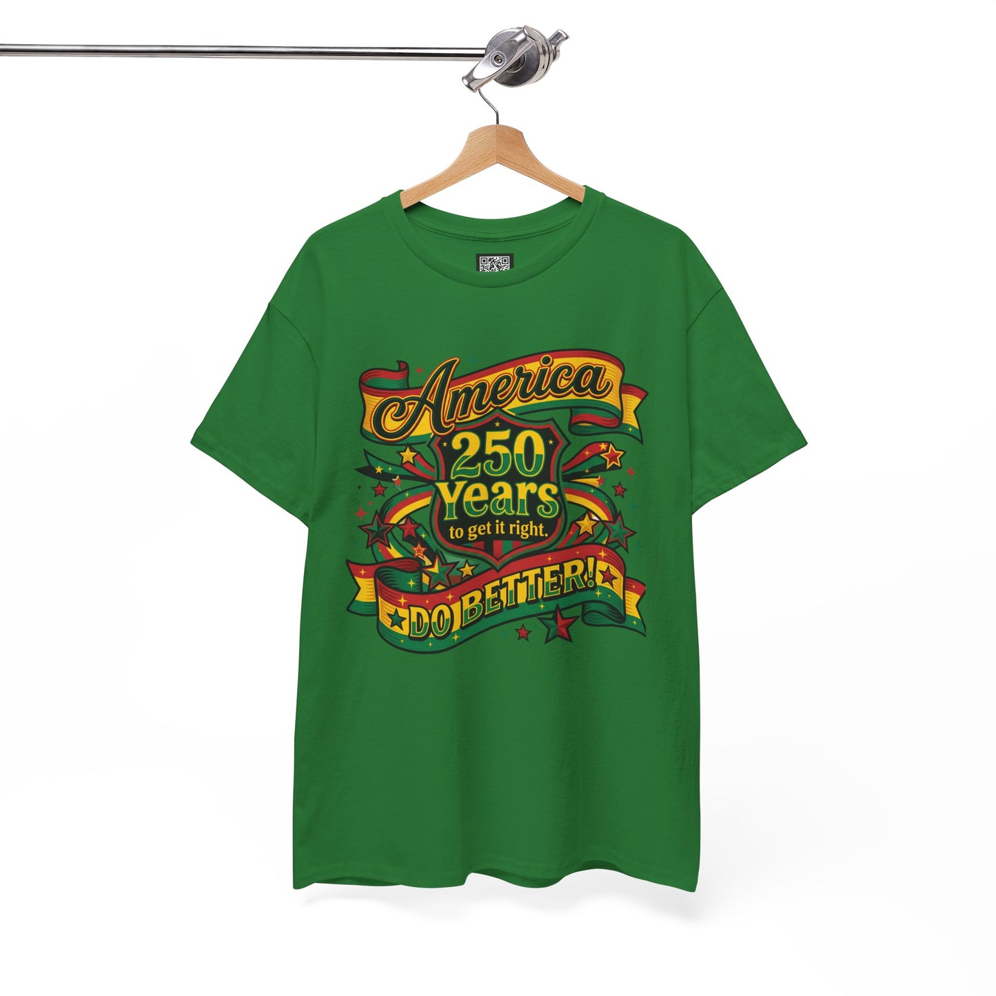 America 250 Years to Get It Right T-Shirt – Patriotic 250th Anniversary Tee - Juneteenth Tees