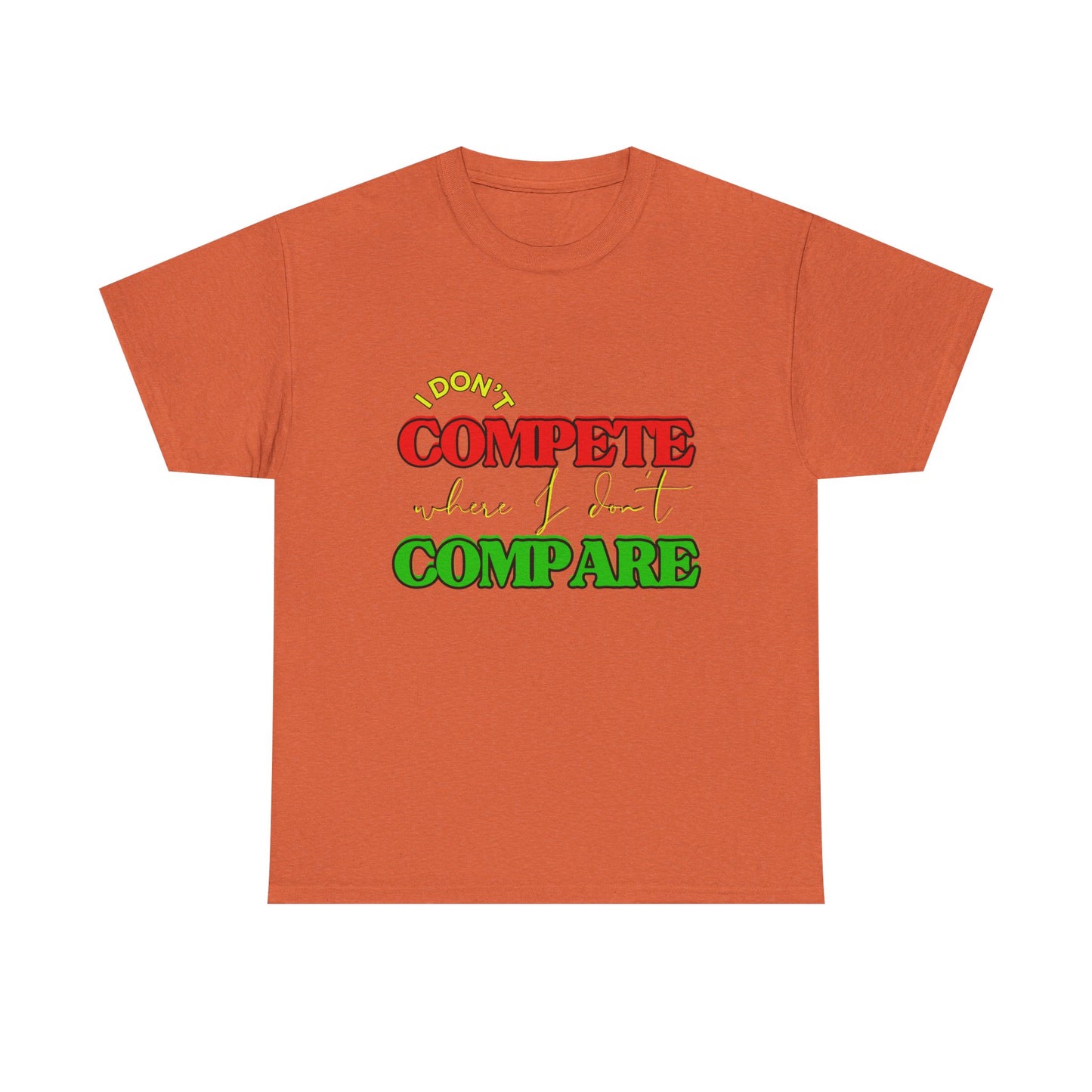 I Don't Compete, Where I Don't Compare, Self Love T-Shirt, Melanin T-Shirts for Black Women, Black Girl Magic,