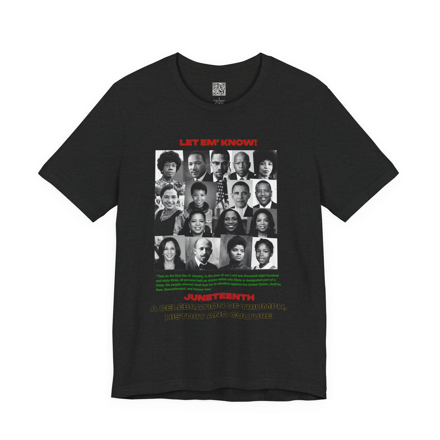 Let Em' Know Juneteenth T-Shirt — Black Excellence Freedom Design, Celebration of Triumph & Culture