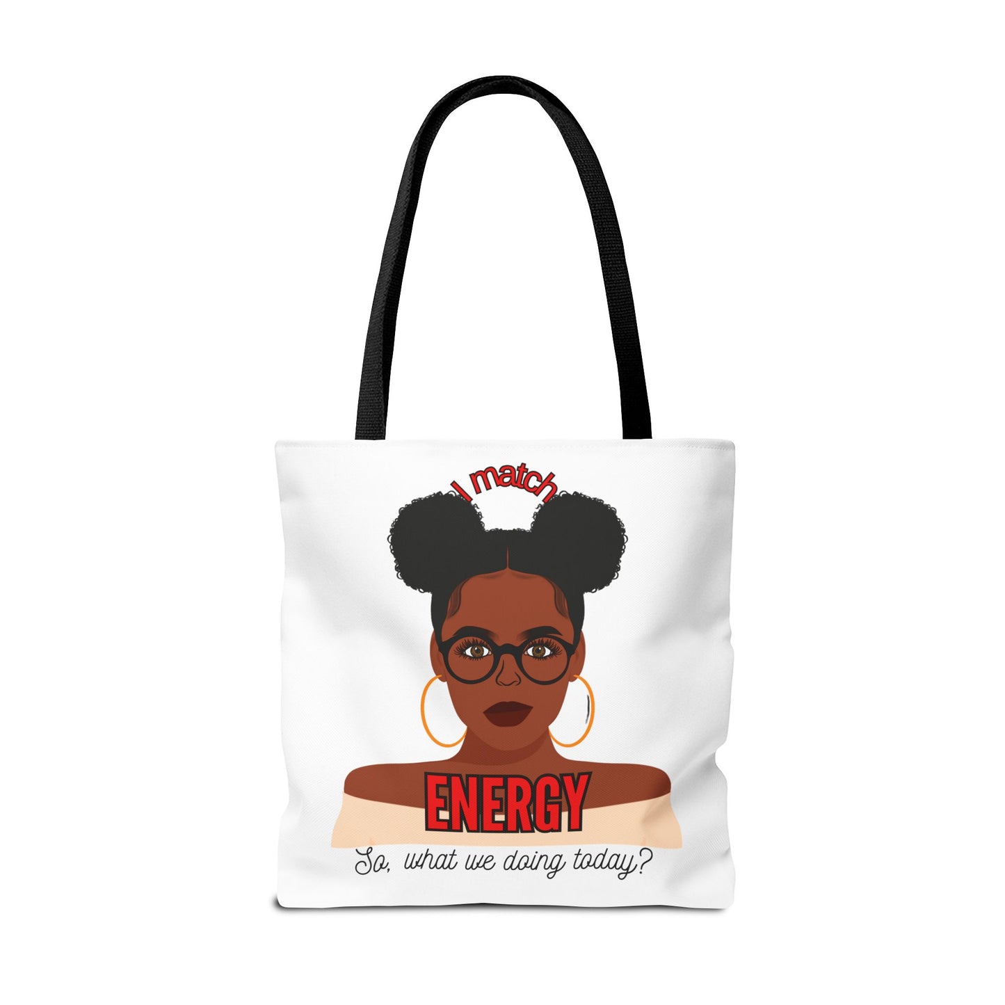 I Match Energy Tote Bag, Trendy Empowerment Design Bag, Matching Energy Tote Vibes, Reciprocal Energy Bag, Black Girl Magic Totets