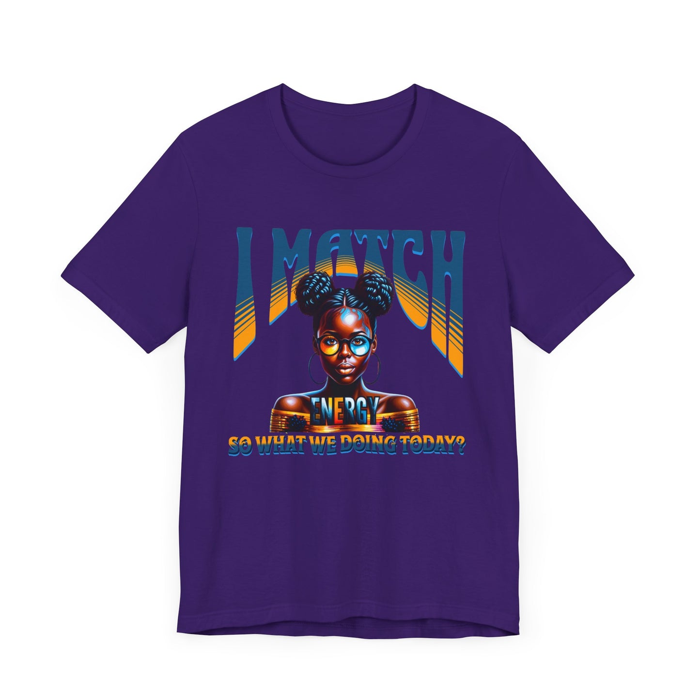 I Match Energy T-Shirt, Trendy Empowerment Design Shirt, Matching Energy T-Shirt Vibes, Reciprocal Energy Tee, Black Girl Magic Tees