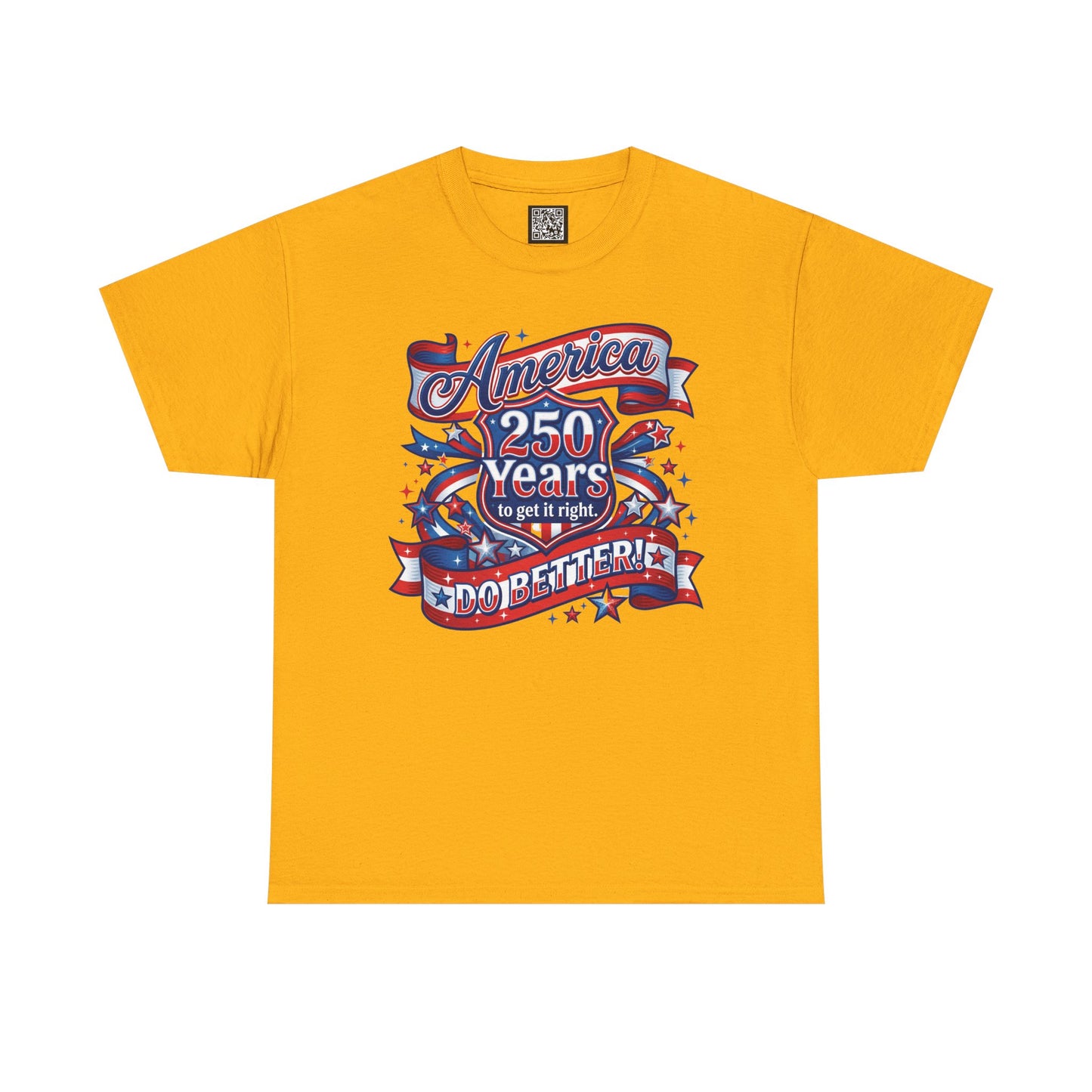 American 250 Years Tee — Patriotic USA Flag Graphic Shirt ("America 250 Years to Get It Right")