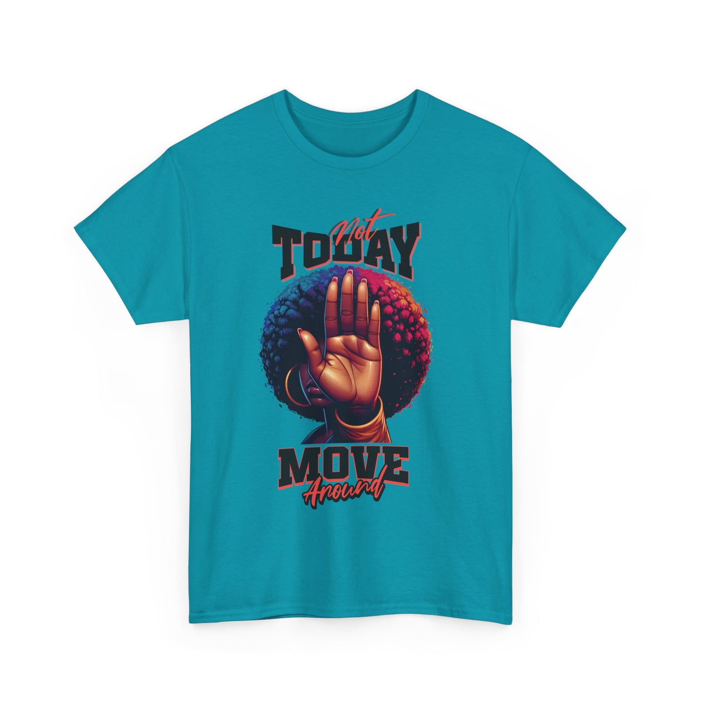 Boundary Boss Not Today Move Around T-shirt, Black Pride T-Shirts, Black Empowerment Shirts for Women, Self-Care Boundary Shirts