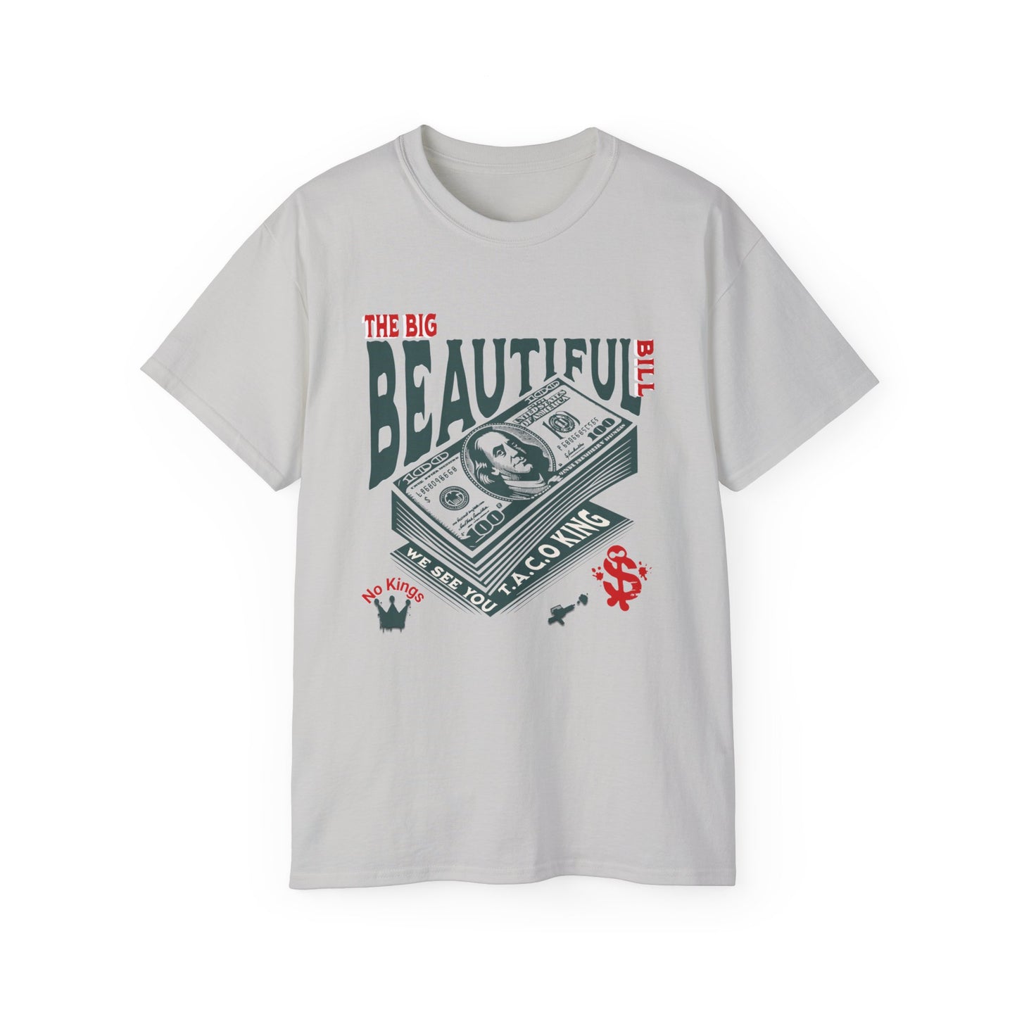 T.A.C.O Donald: Big Beautiful Bill T-Shirt, The Only One Big Beautiful Bill Shirt, No Kings and Hands Off Protest Shirts, Money Falling Shirt