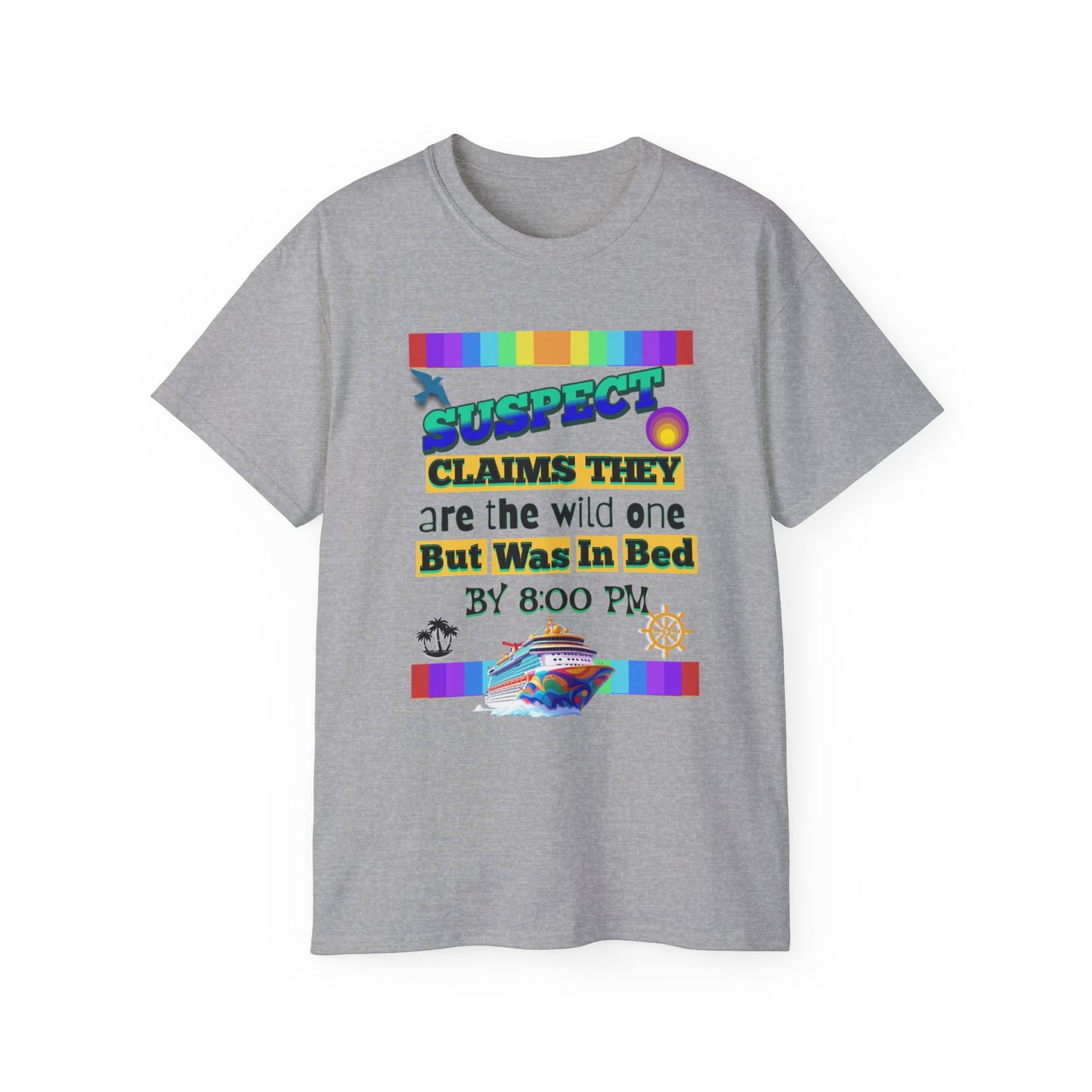 Playful Cruise Graphic T-Shirts, Funny T-Shirt for Cruising, Casual Wear, Gift for Friends, Unisex Humor T-Shirt for a Cruise Crew